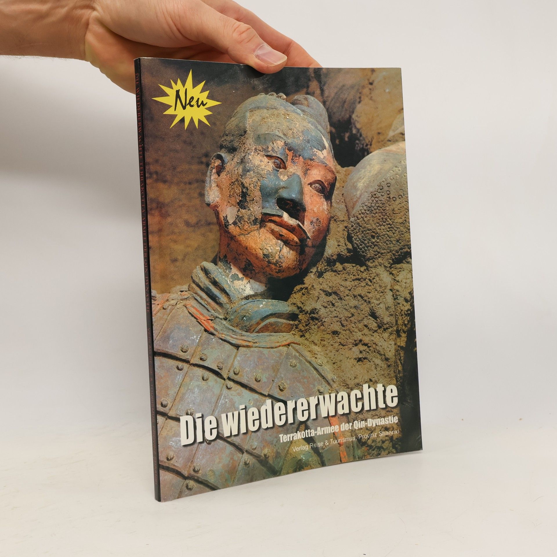 Meng Jianmin Die wiedererwachte Terrakotta-Armee der Qin-Dynastie