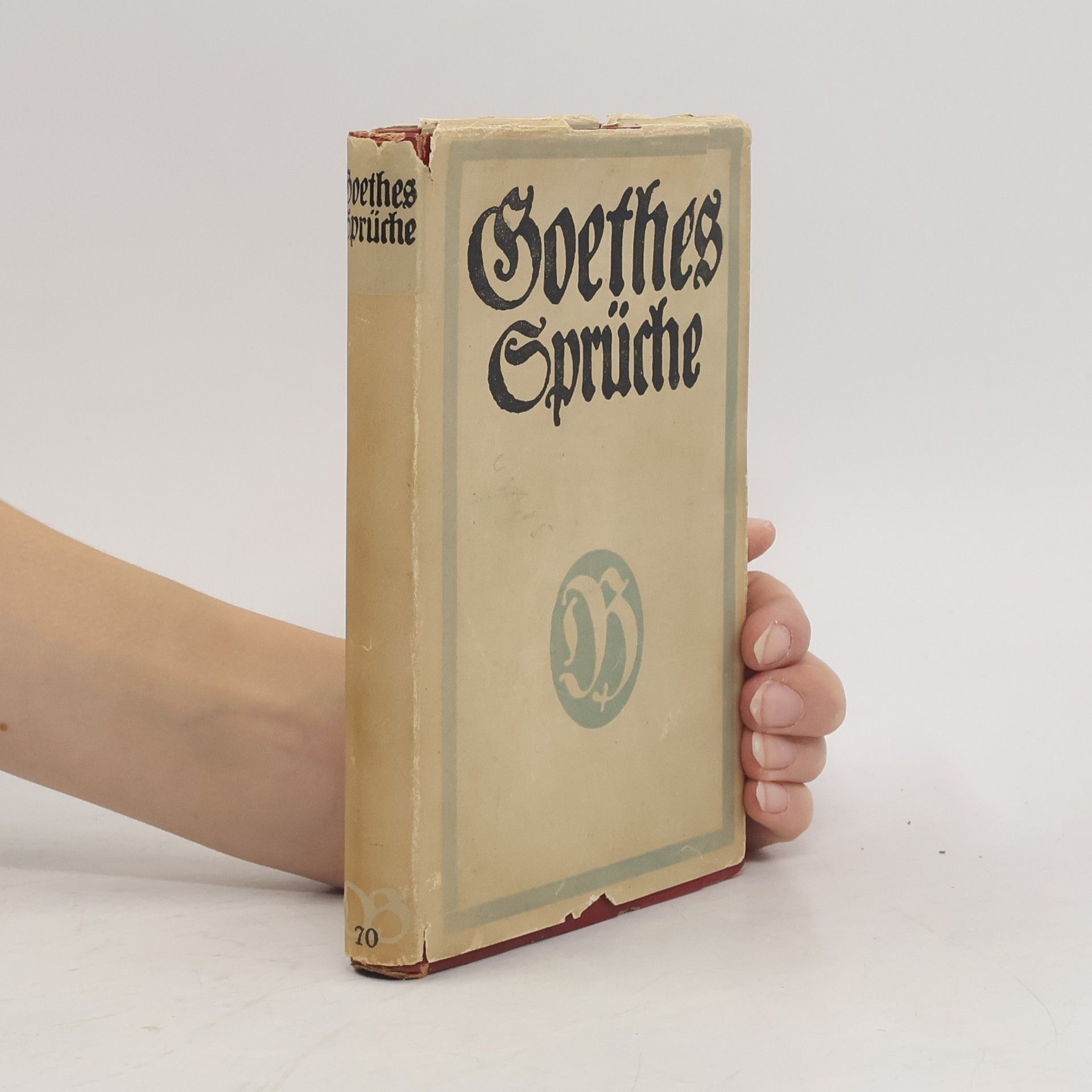 Johann Wolfgang von Goethe Goethes Sprüche in Versen und Prosa