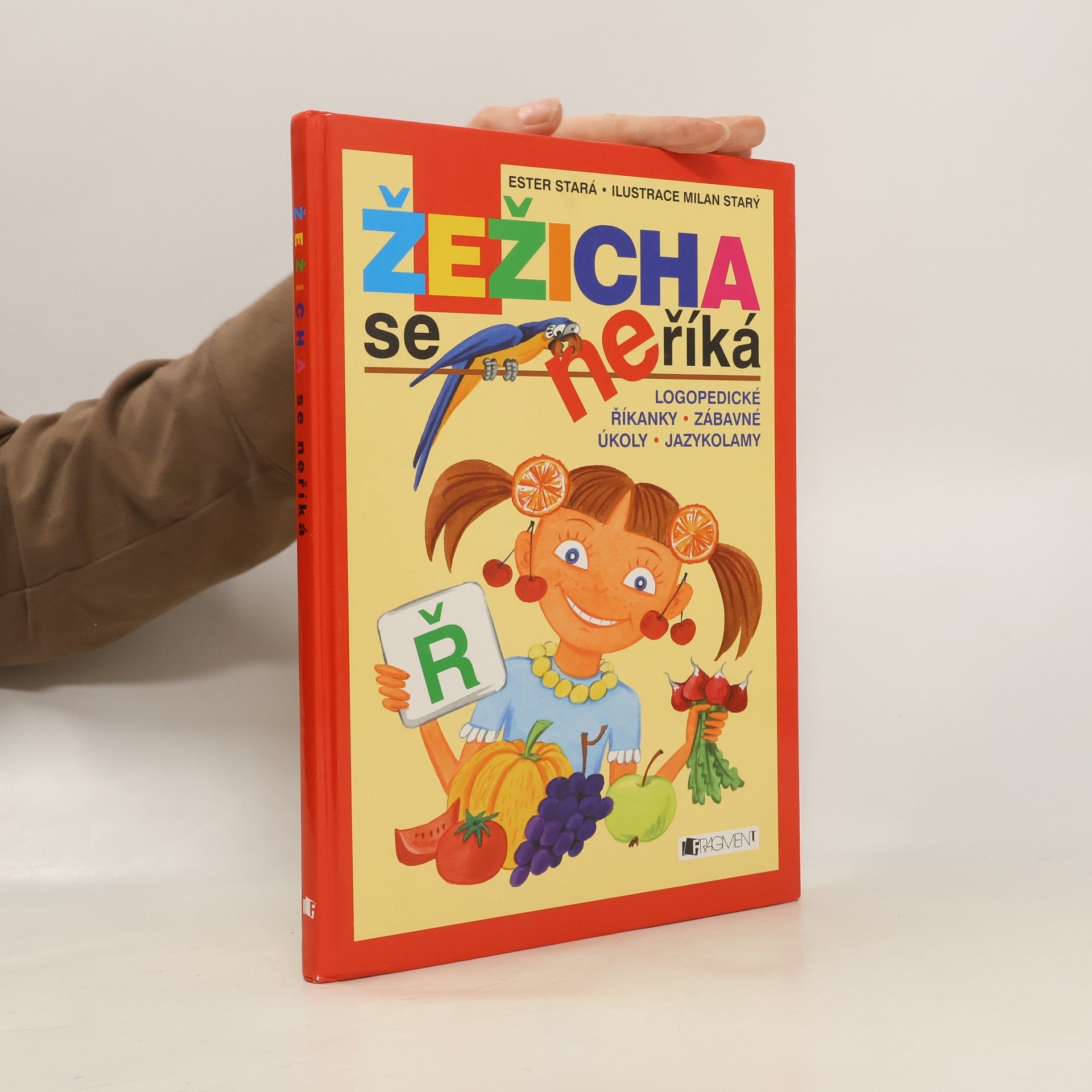 Ester Stará Žežicha se neříká : logopedické říkanky, zábavné úkoly, jazykolamy