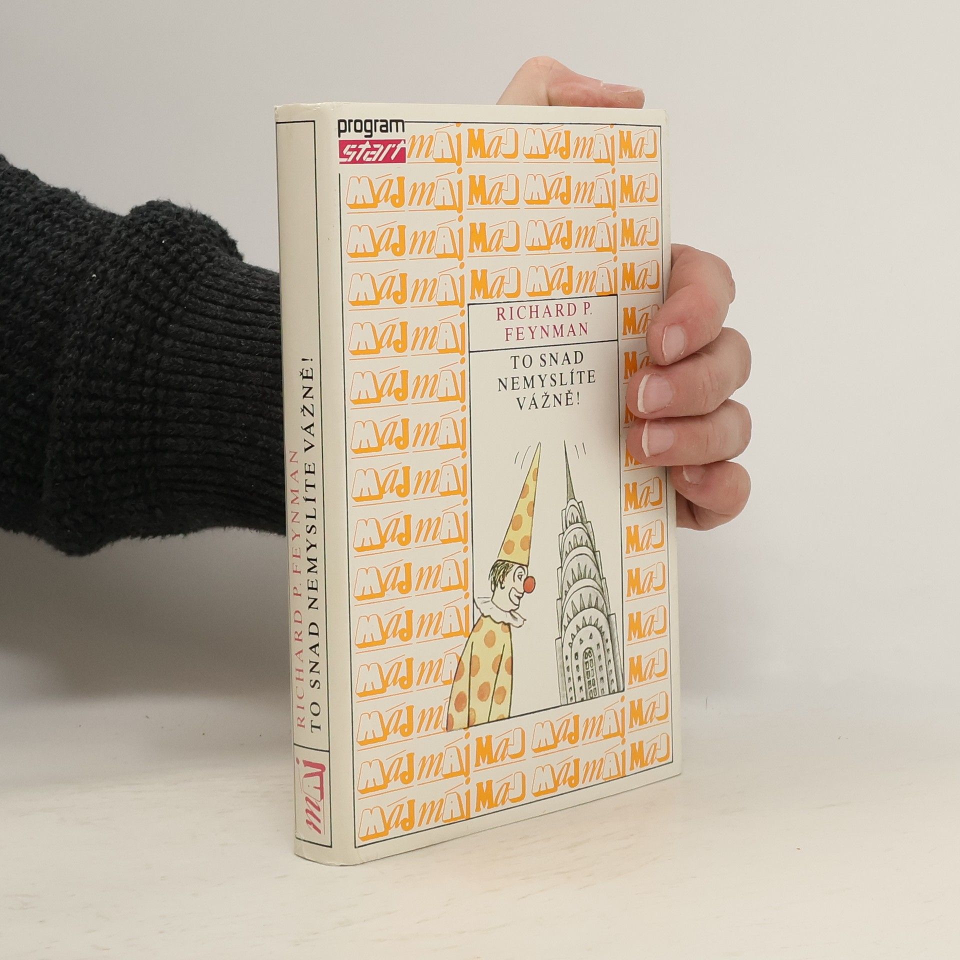 Richard Feynman To snad nemyslíte vážně!