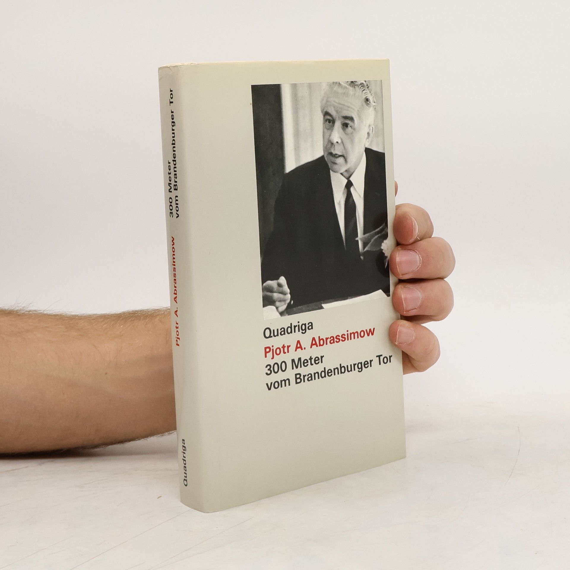 Petr A. Abrasimov 300 [Dreihundert] Meter vom Brandenburger Tor
