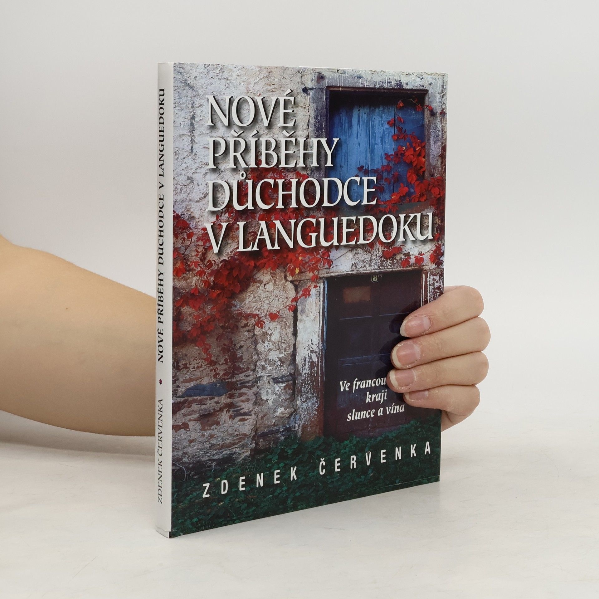 Nové příběhy důchodce v Languedoku. Ve francouzském kraji slunce a vína