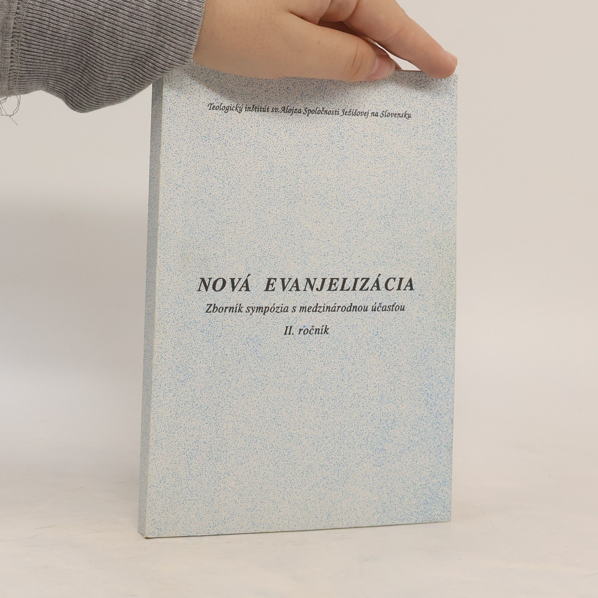 Collectif d'auteurs Nová evanjelizácia. Zborník sympózia s medzinárodnou účasťou. II. ročník