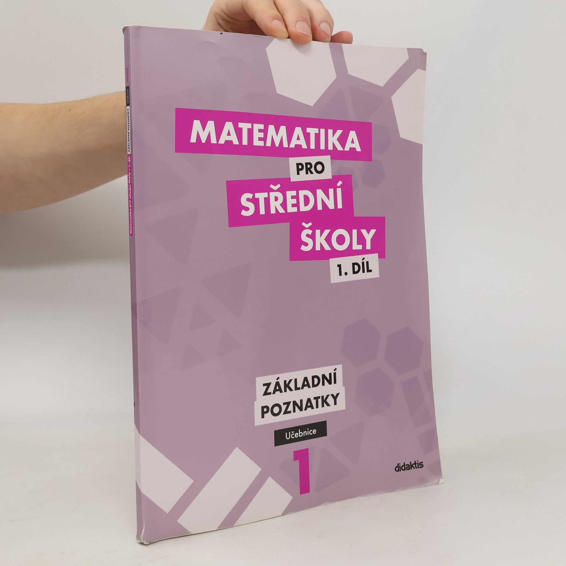 Peter Krupka Matematika pro střední školy I. Základní poznatky. Učebnice