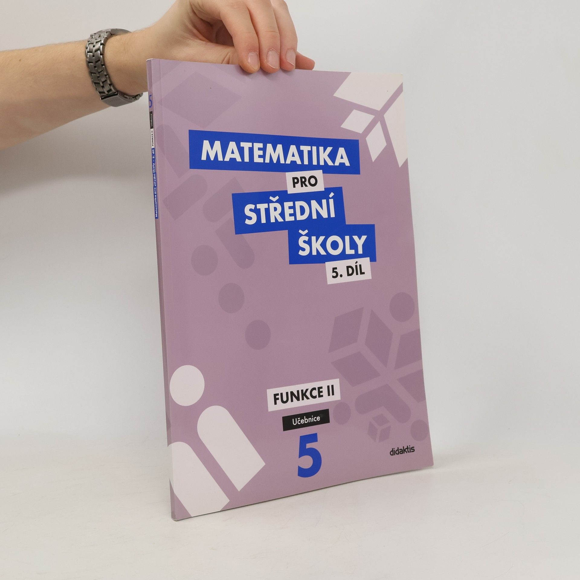 Matematika pro střední školy. 5. díl, Funkce II