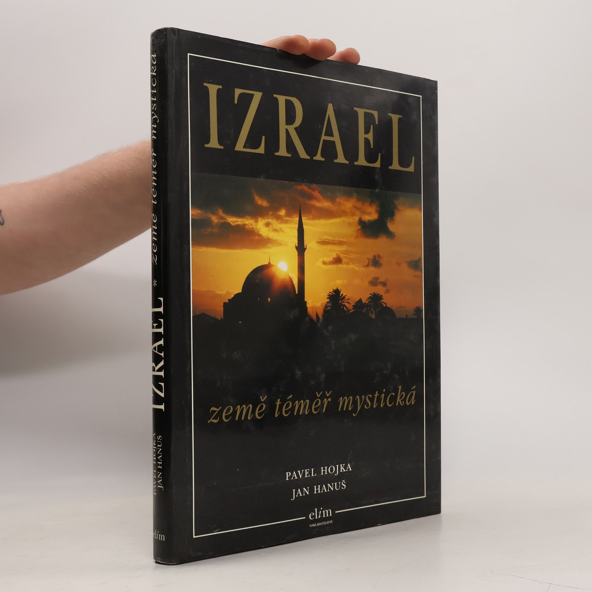 Pavel Hojka Izrael. Země téměř mystická