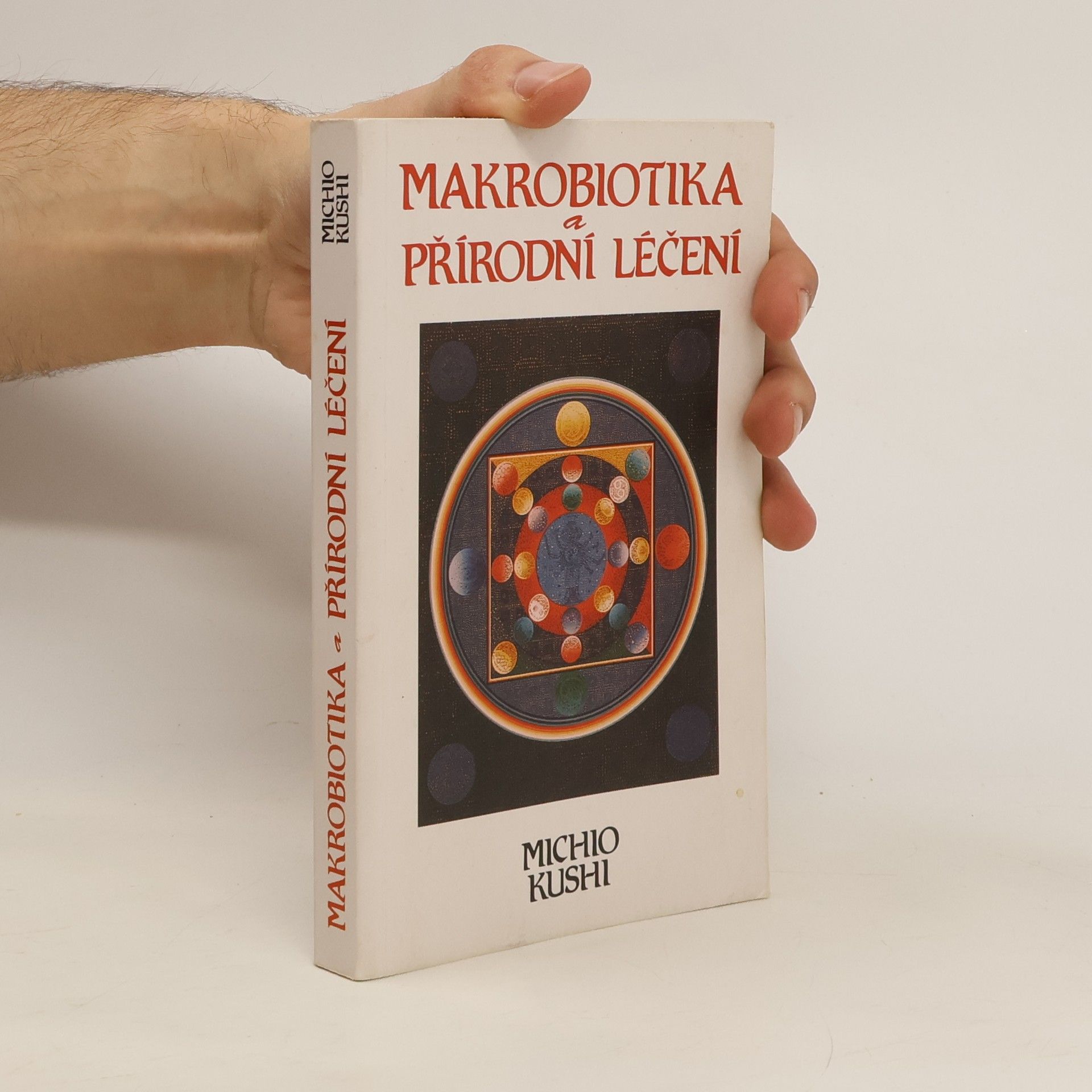 Michio Kushi Makrobiotika a přírodní léčení