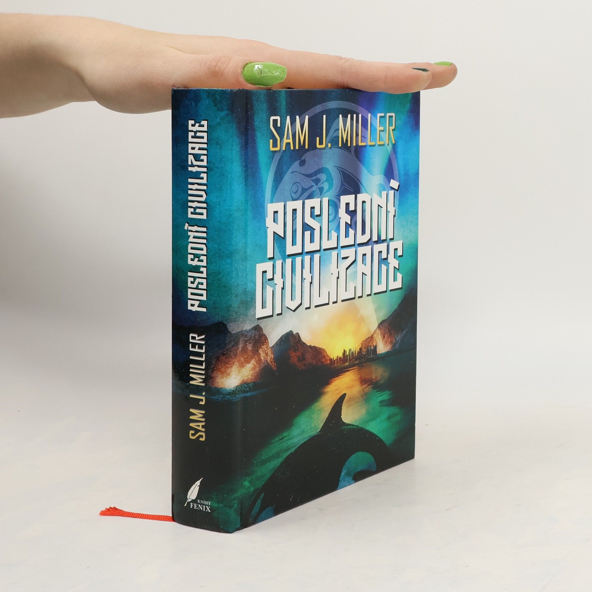 Sam J. Miller Poslední civilizace