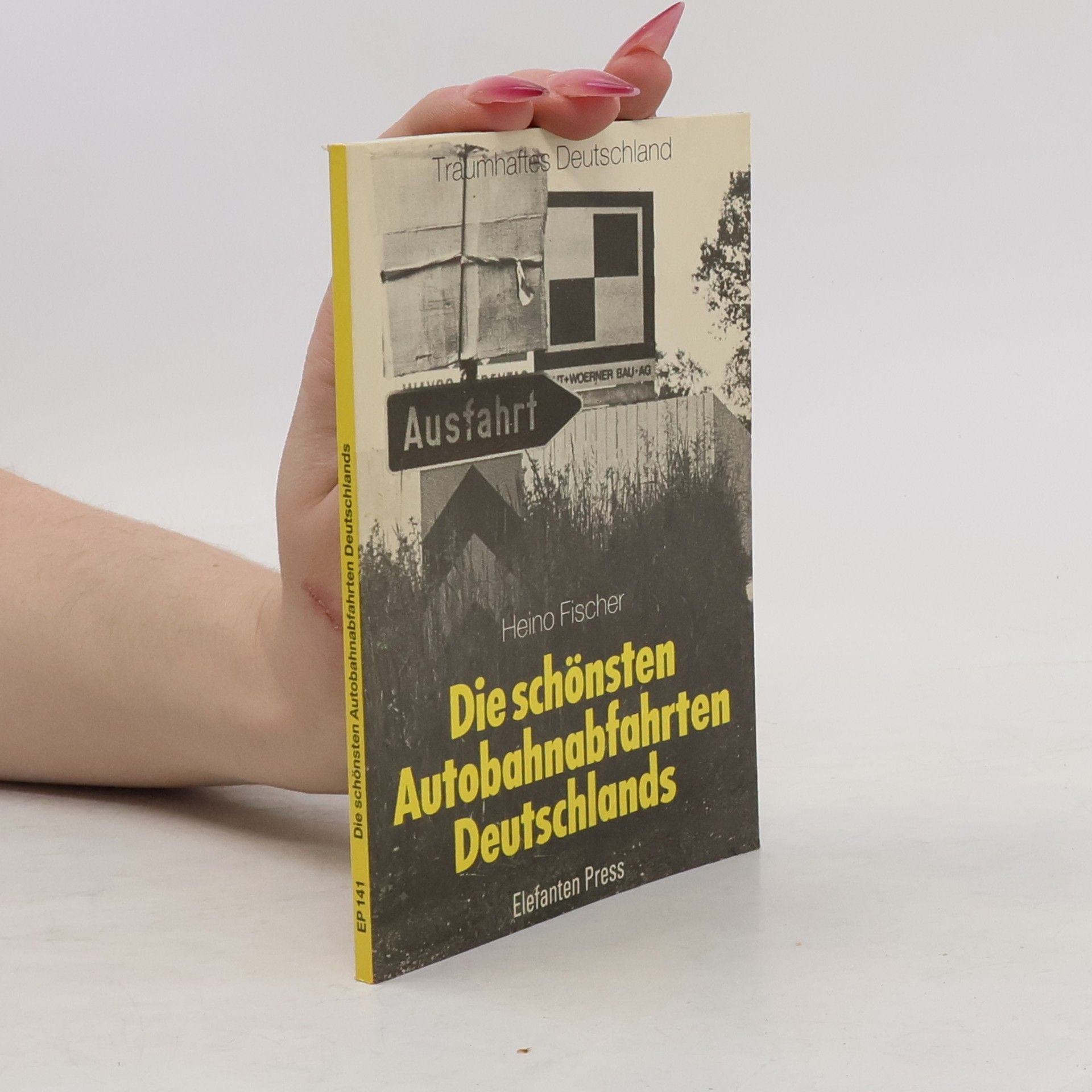 Heino Fischer Die schönsten Autobahnabfahrten Deutschlands