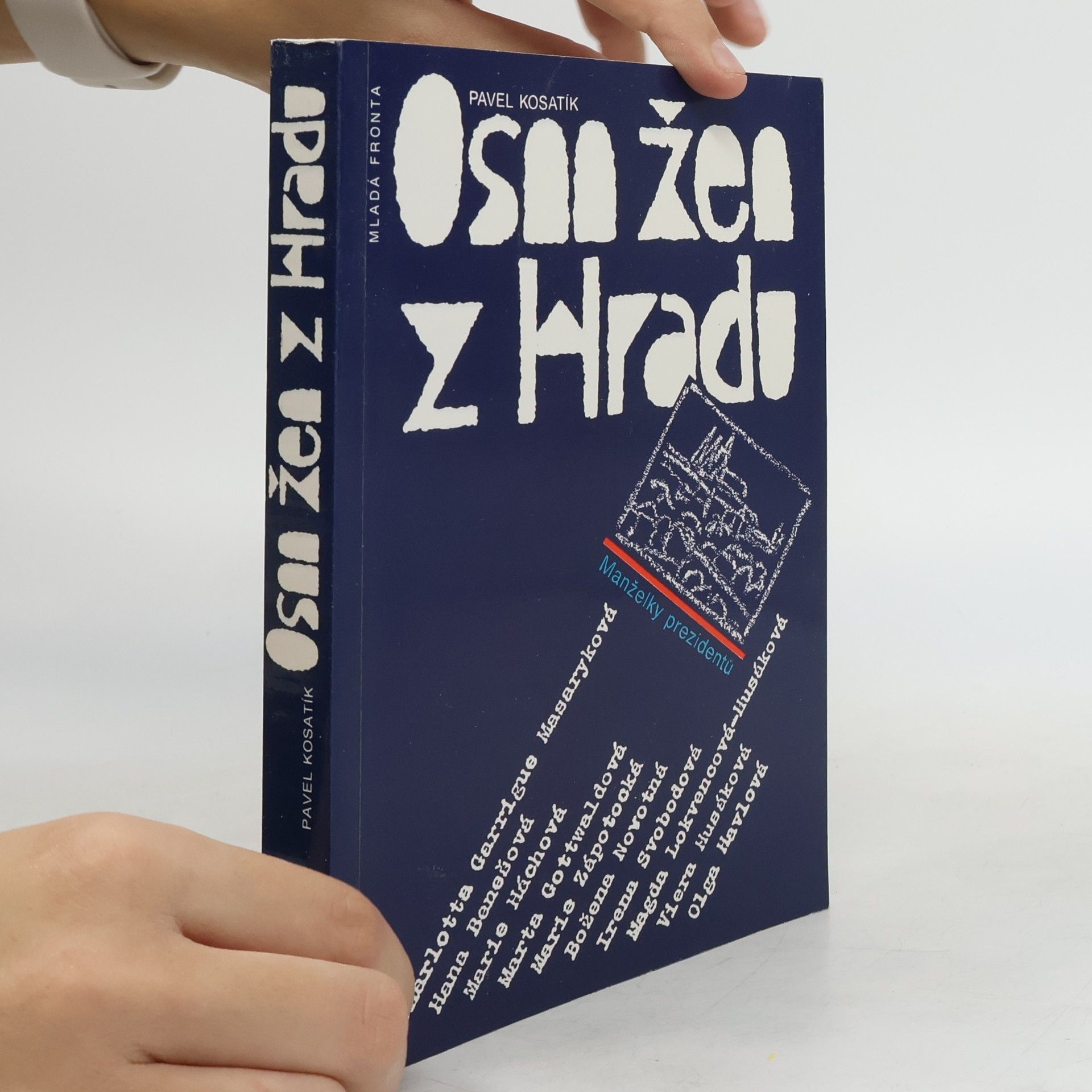 Pavel Kosatík Osm žen z hradu. Manželky prezidentů