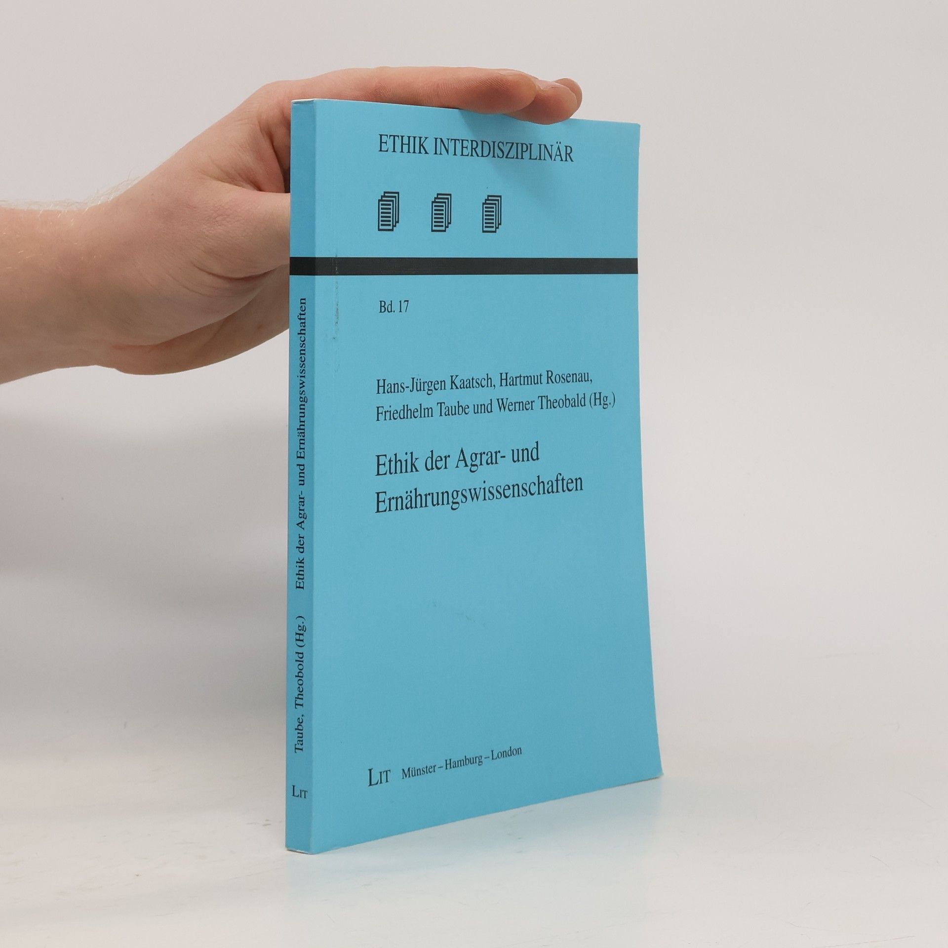 Hans-Jürgen Kaatsch Ethik der Agrar- und Ernährungswissenschaften 17