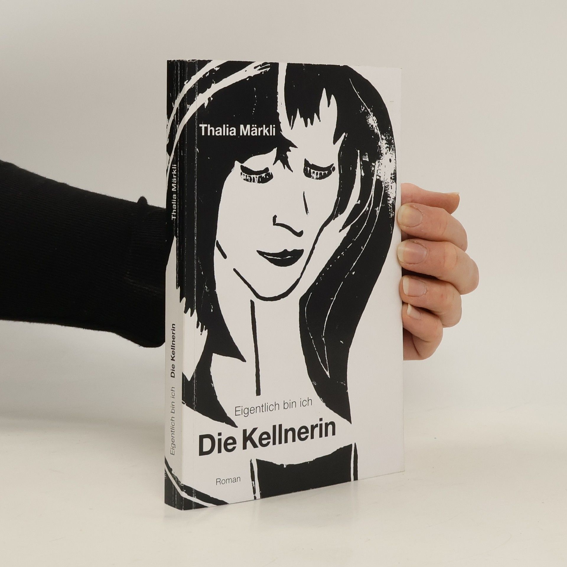Thalia Märkli Eigentlich bin ich die Kellnerin