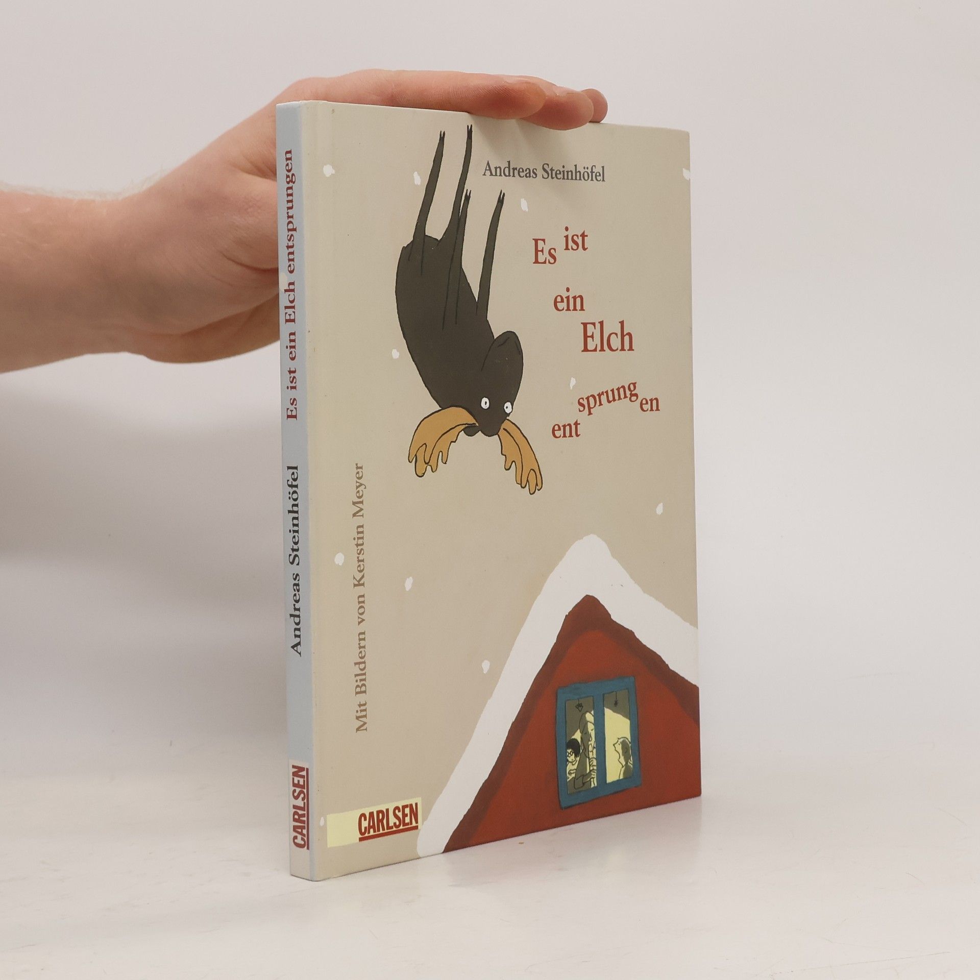 Andreas Steinhöfel Es ist ein Elch entsprungen