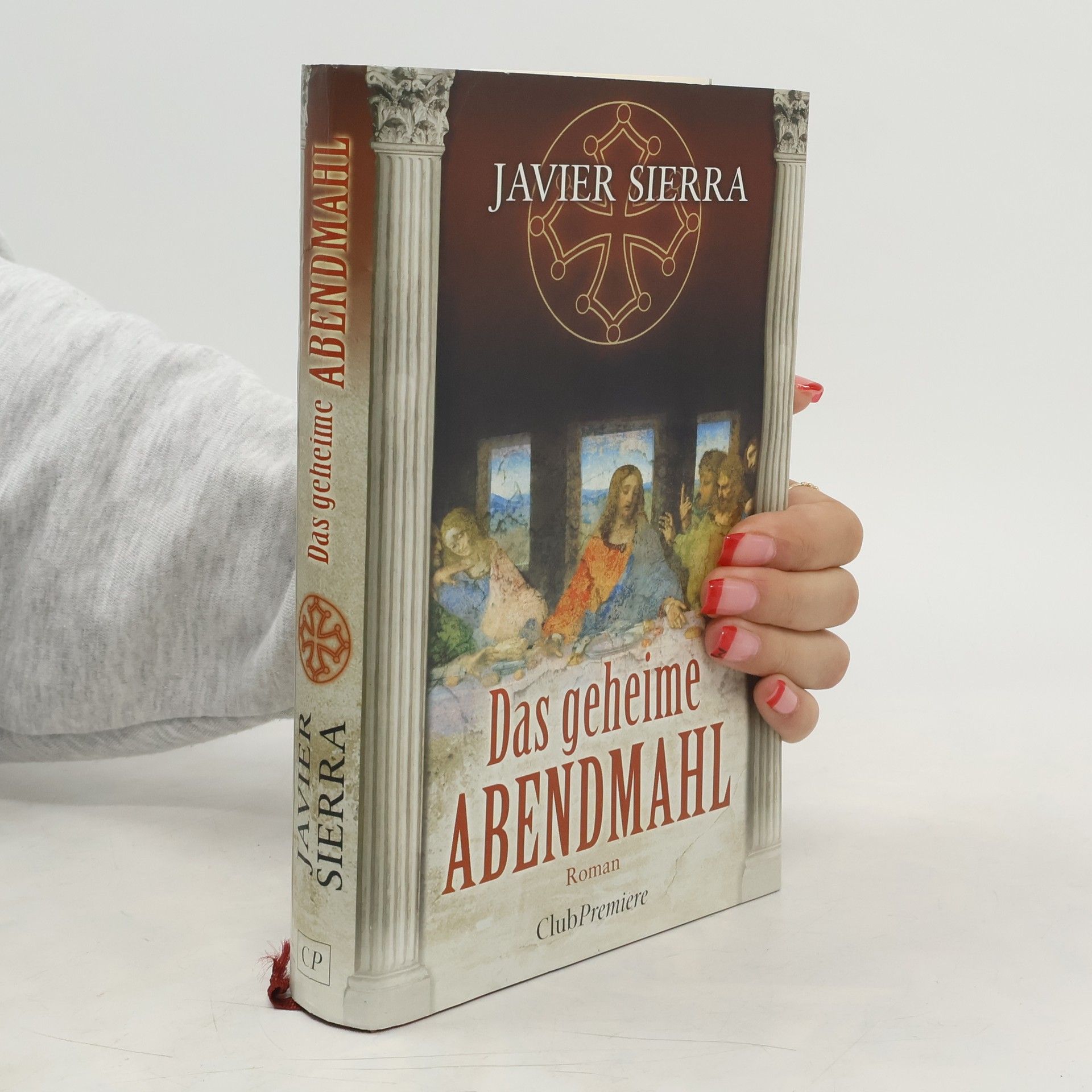 Javier Sierra Das geheime Abendmahl