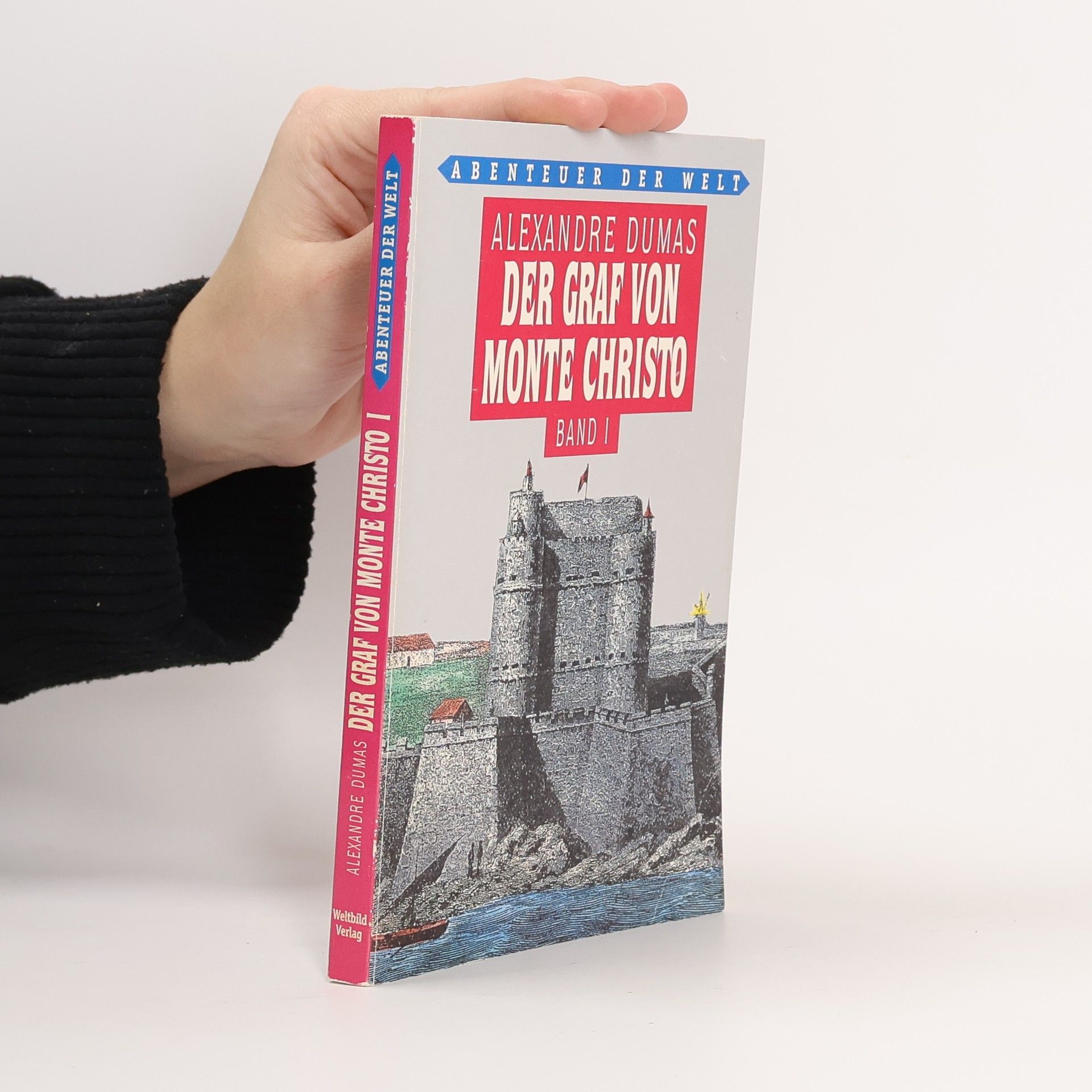 Alexandre Dumas Der Graf von Monte Christo. Band I.