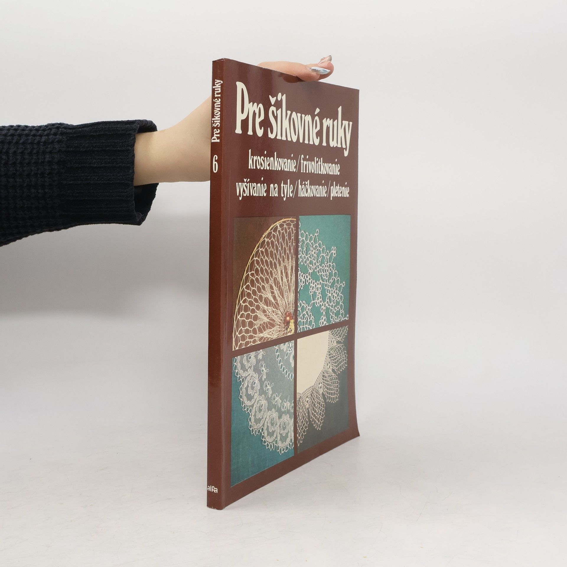 Mancová Božena Pre šikovné ruky. Díl 6., Krosienkovanie, frivolitkovanie, vyšívanie na tyle, háčkovanie, pletenie