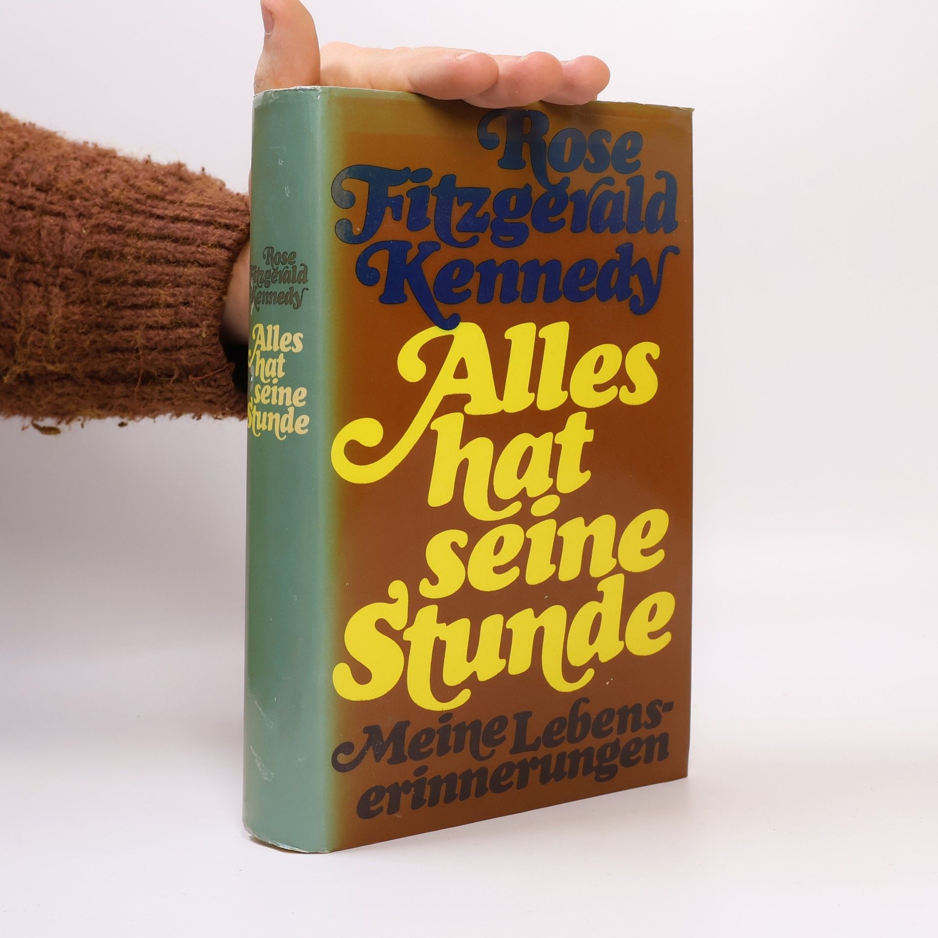 Rose Fitzgerald Kennedy Alles hat seine Stunde