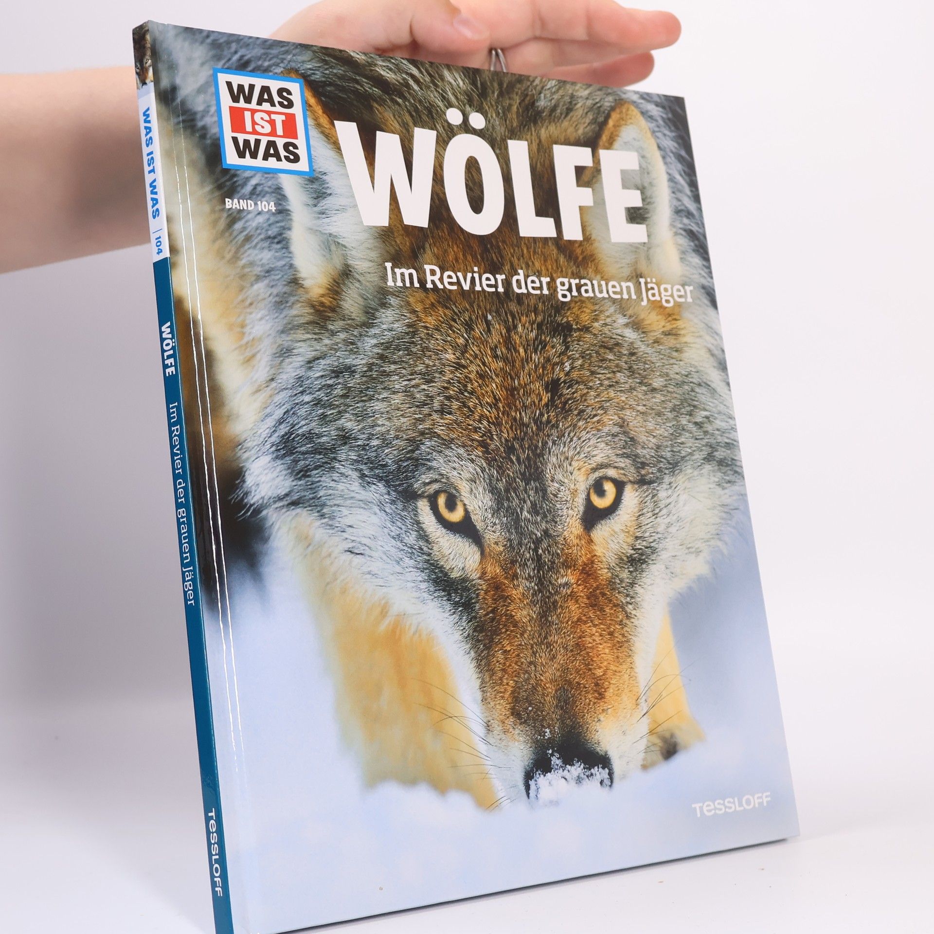 Till Meyer-Bruhns Was ist Was 104 Wölfe. Im Revier der grauen Jäger