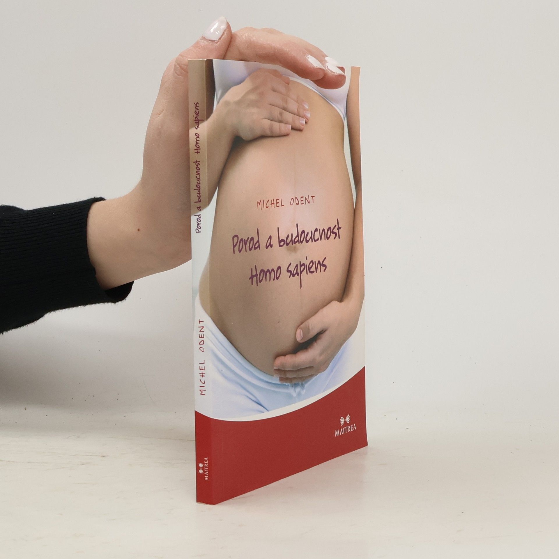 Michel Odent Porod a budoucnost homo sapiens