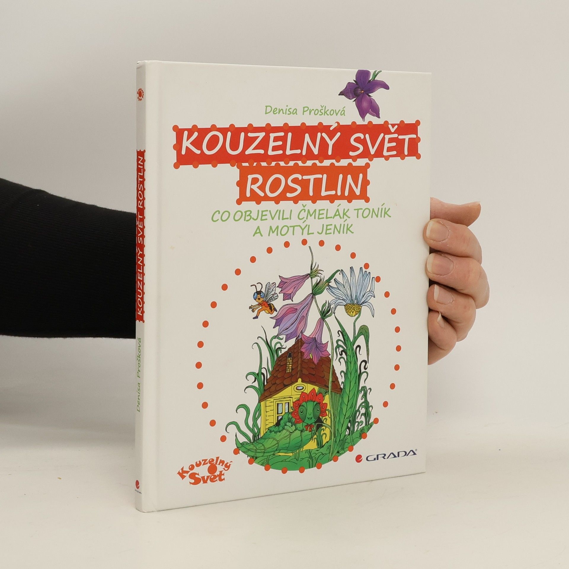 Denisa Prošková Kouzelný svět rostlin