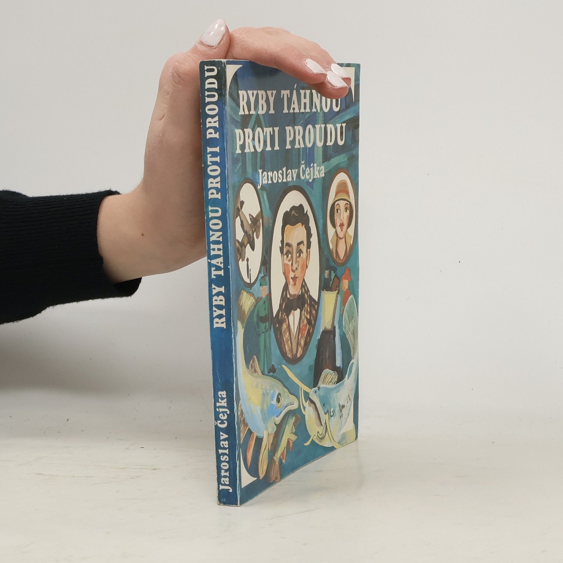 Jaroslav Čejka Ryby táhnou proti proudu