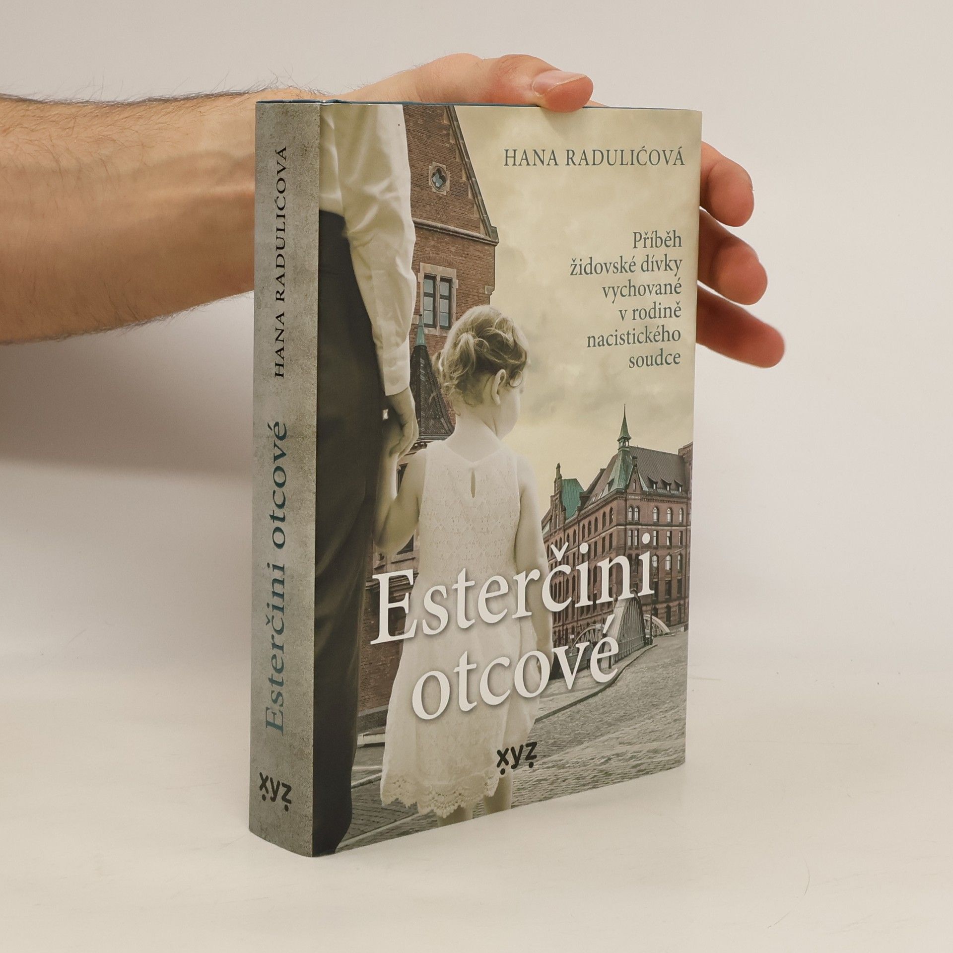 Hana Radulić Esterčini otcové : příběh židovské dívky vychované v rodině nacistického soudce