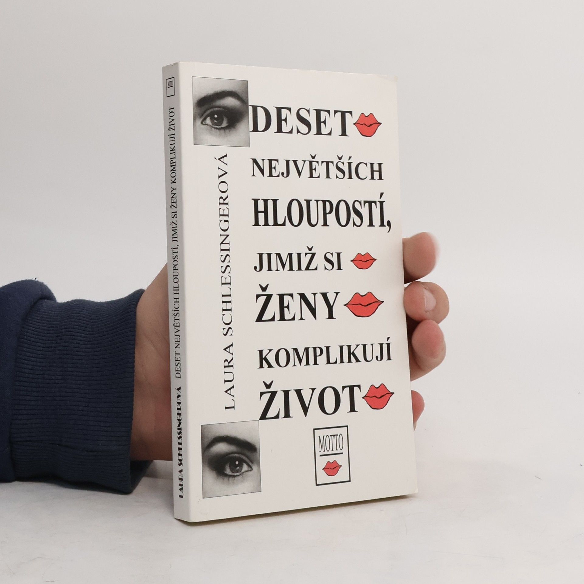 Deset největších hloupostí, jimiž si ženy komplikují život