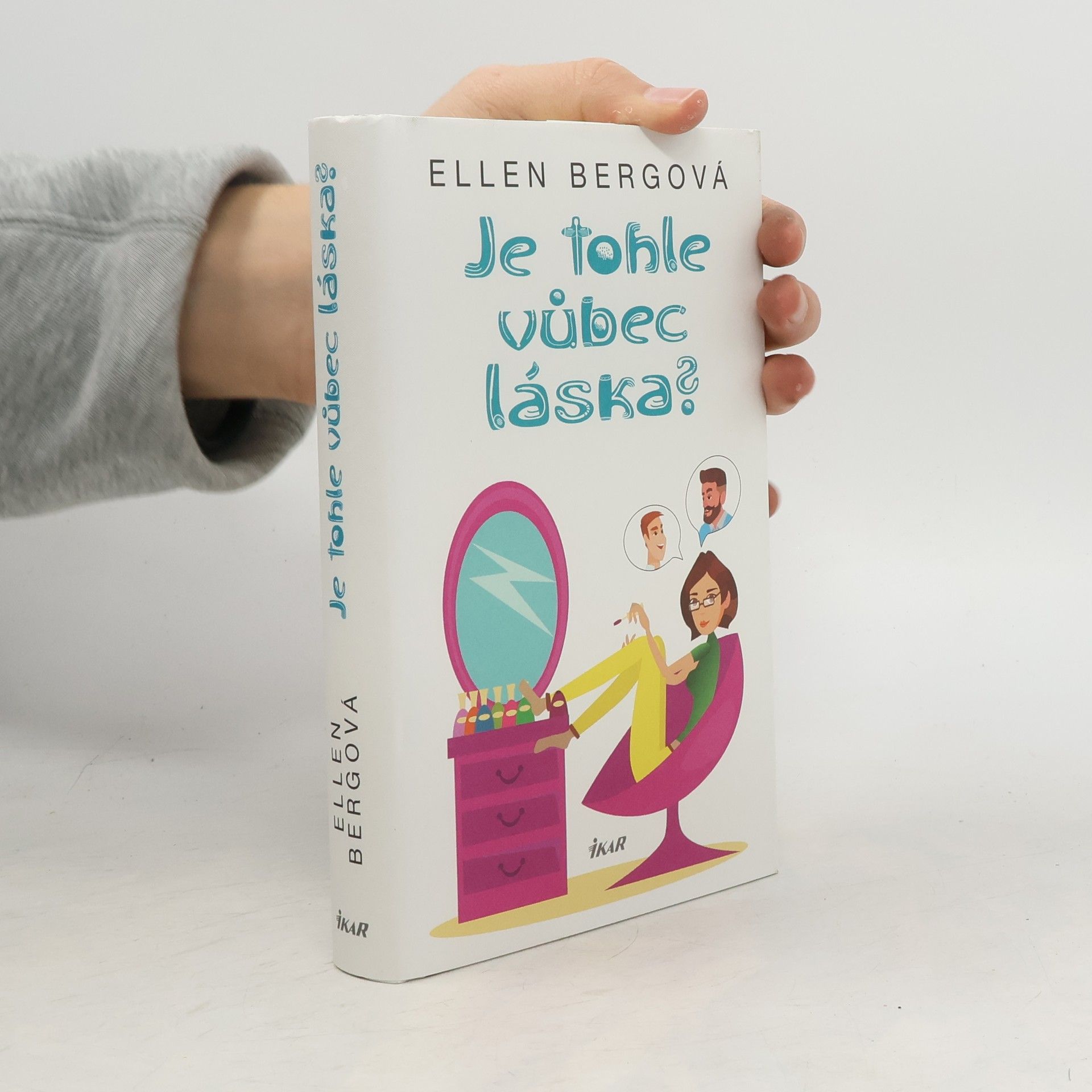 Ellen Berg Je tohle vůbec láska?