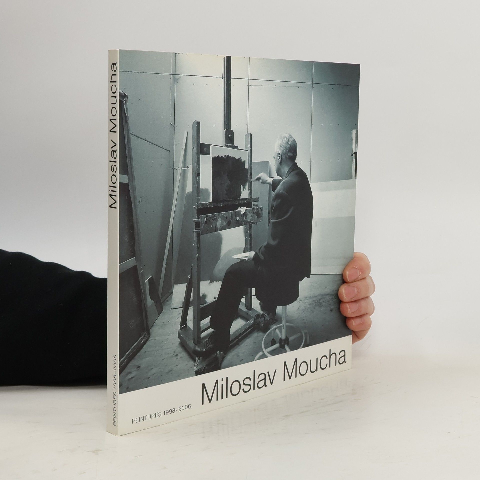 Miroslav Moucha Miroslav Moucha. Peintures 1998-2006