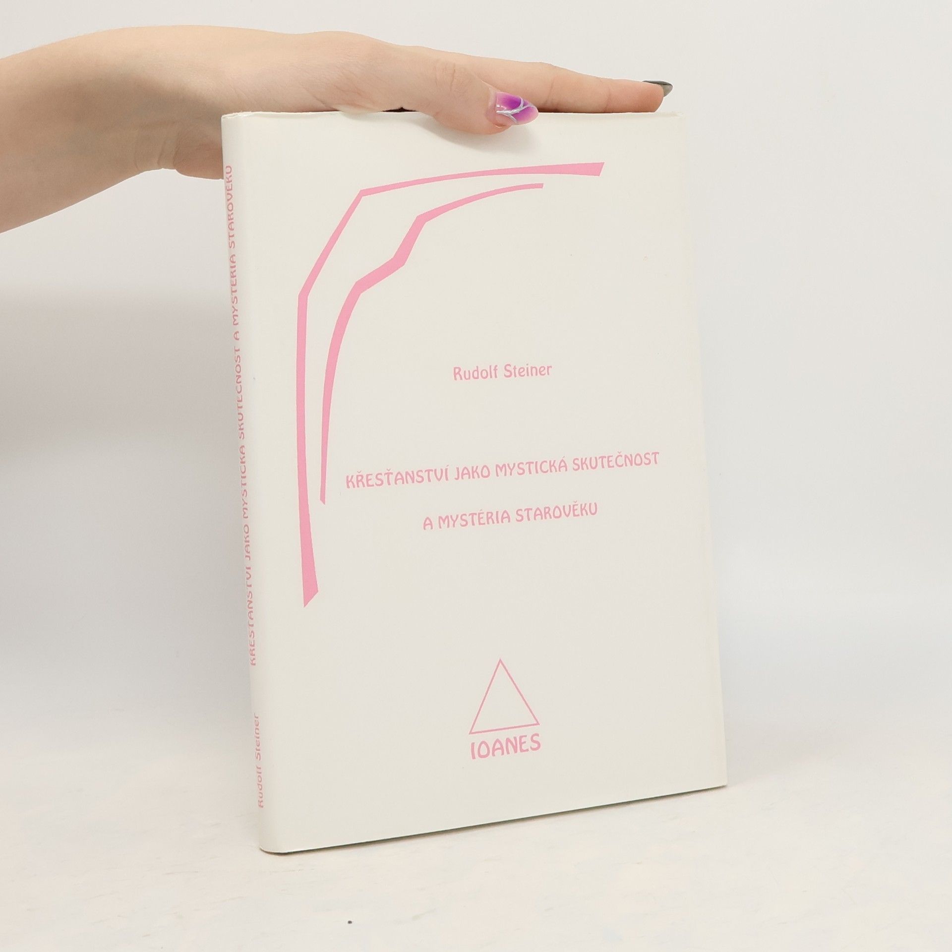 Rudolf Steiner Křesťanství jako mystická skutečnost a mystéria starověku