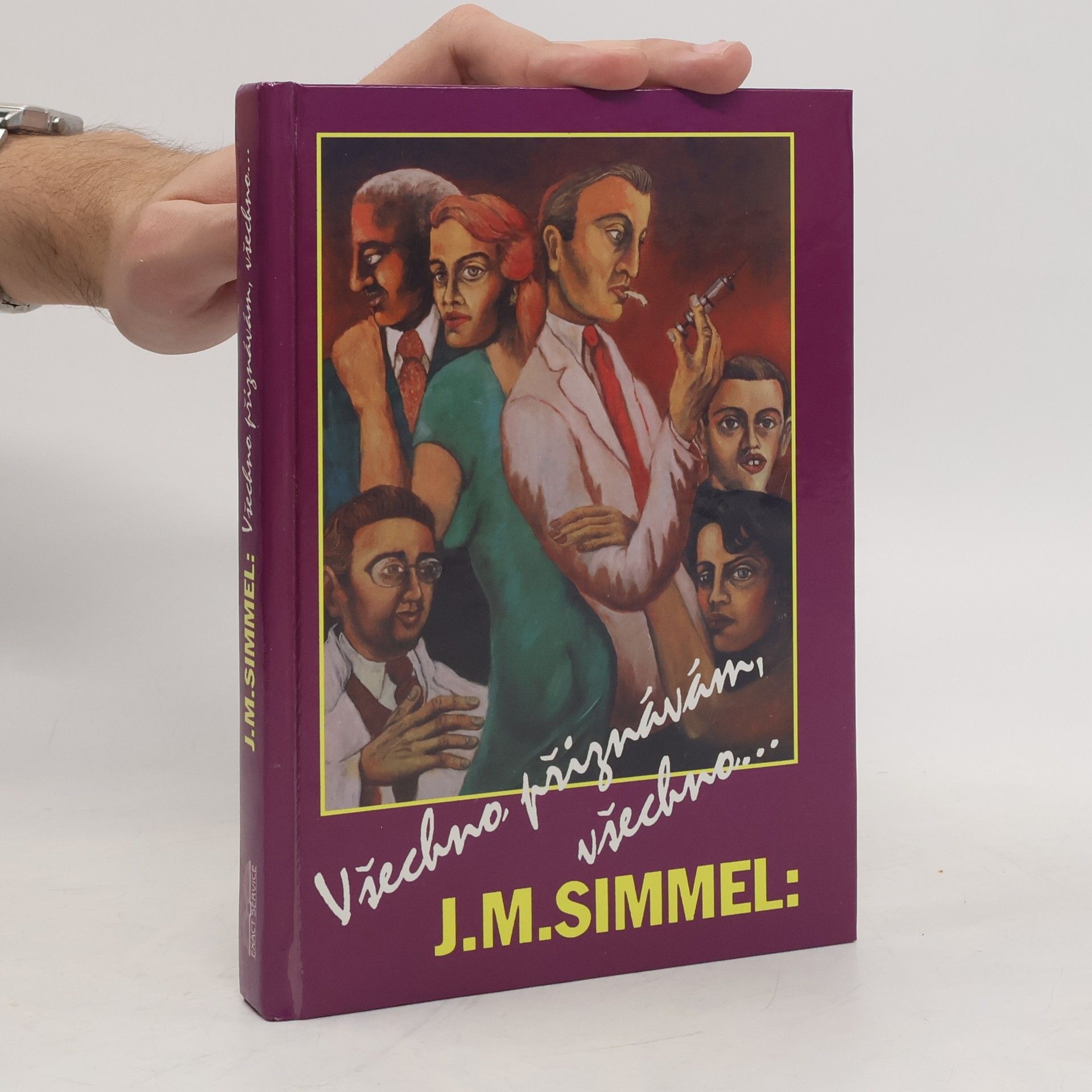 Johannes Mario Simmel Všechno přiznávám, všechno...