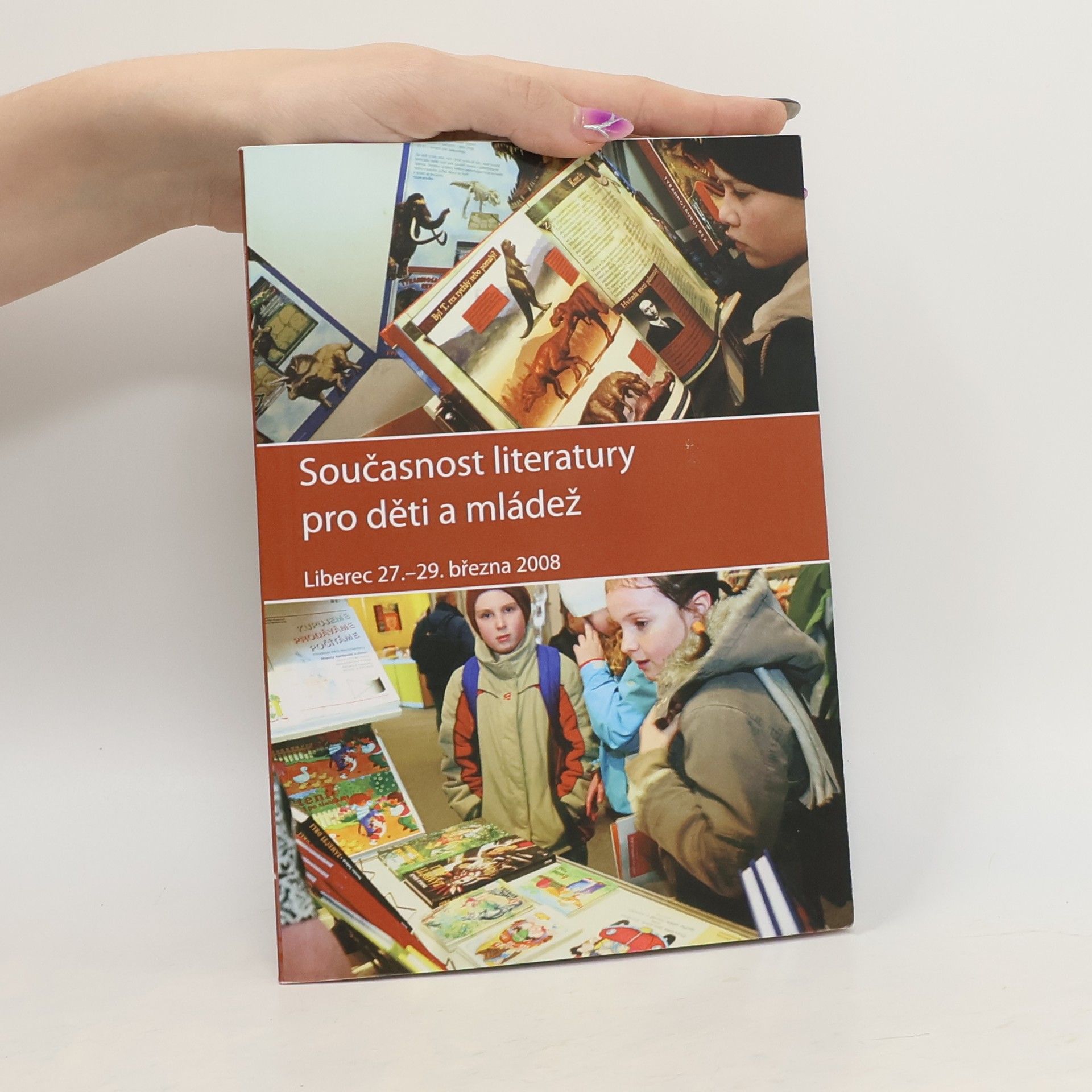 Collectif d'auteurs Současnost literatury pro děti a mládež : Liberec 27.-29. března 2008