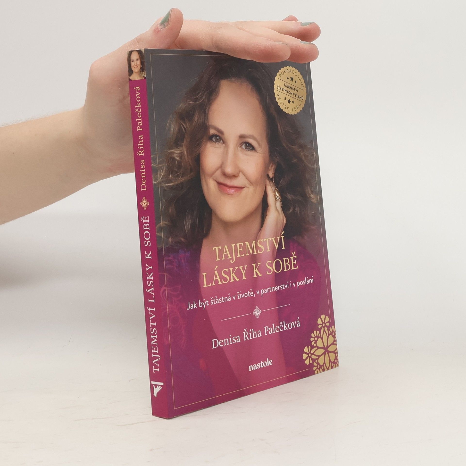 Denisa Říha Palečková Tajemství lásky k sobě : jak být šťastná v životě, v partnerství a v poslání