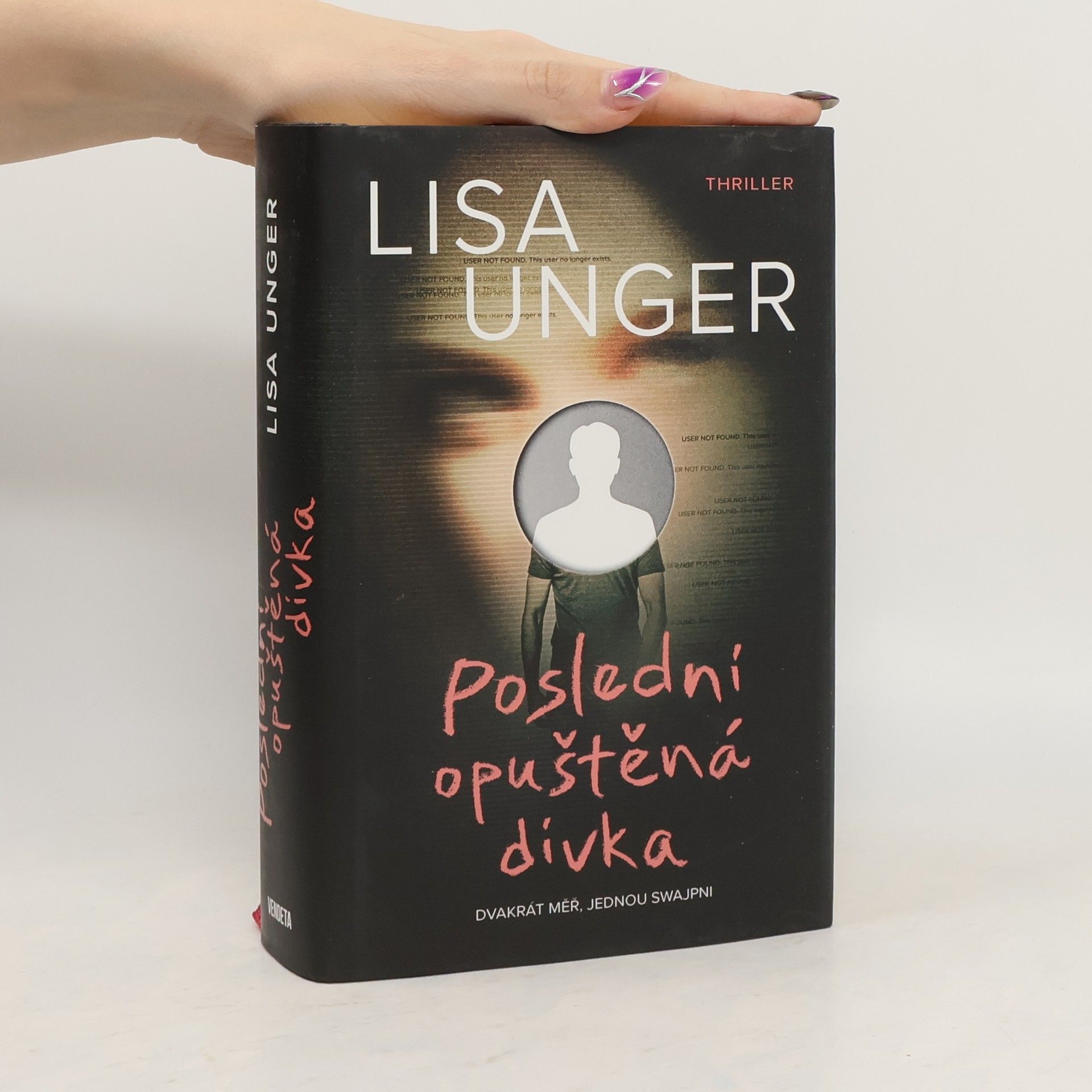 Lisa Unger Poslední opuštěná dívka