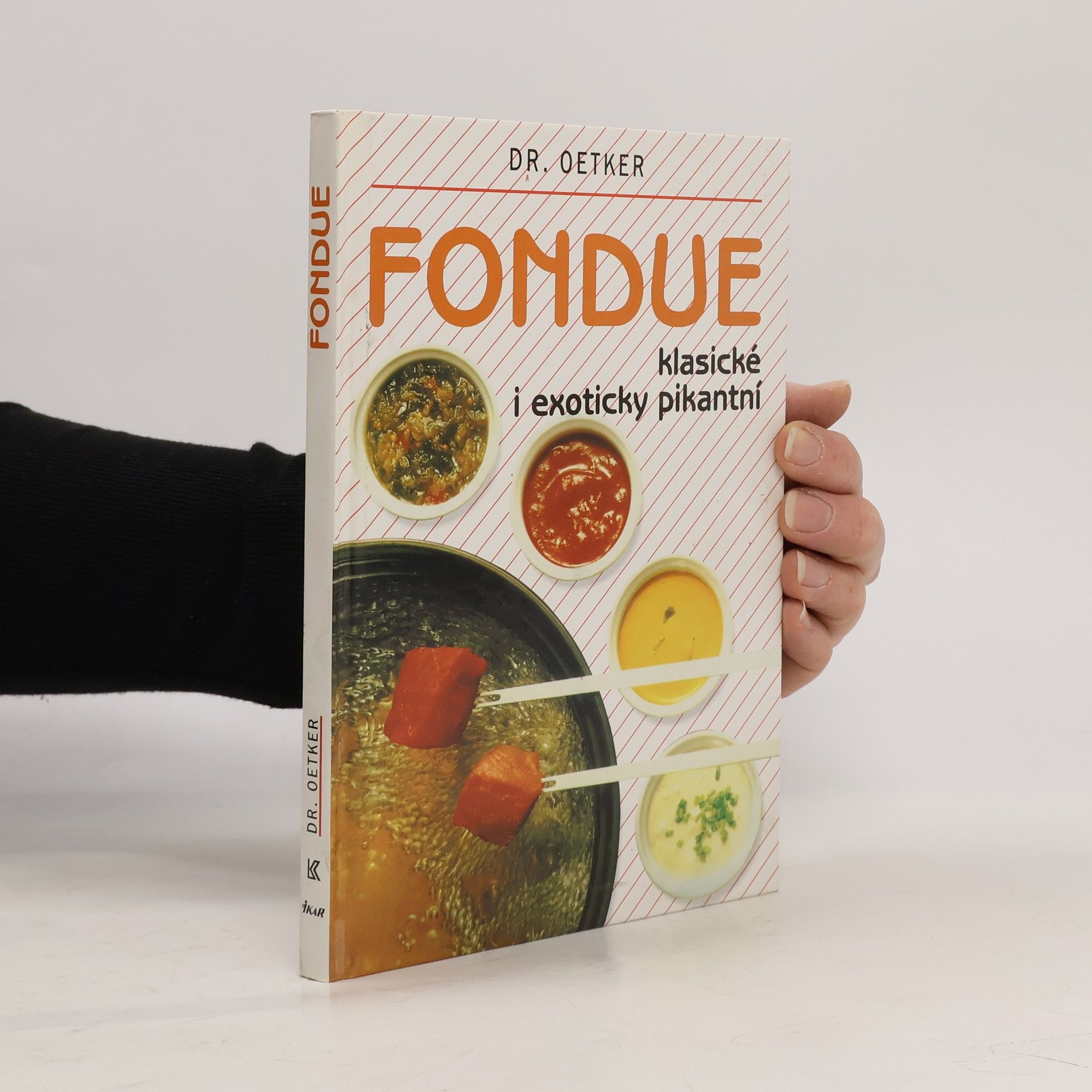 Alena Vlčková Fondue : klasické i exoticky pikantní