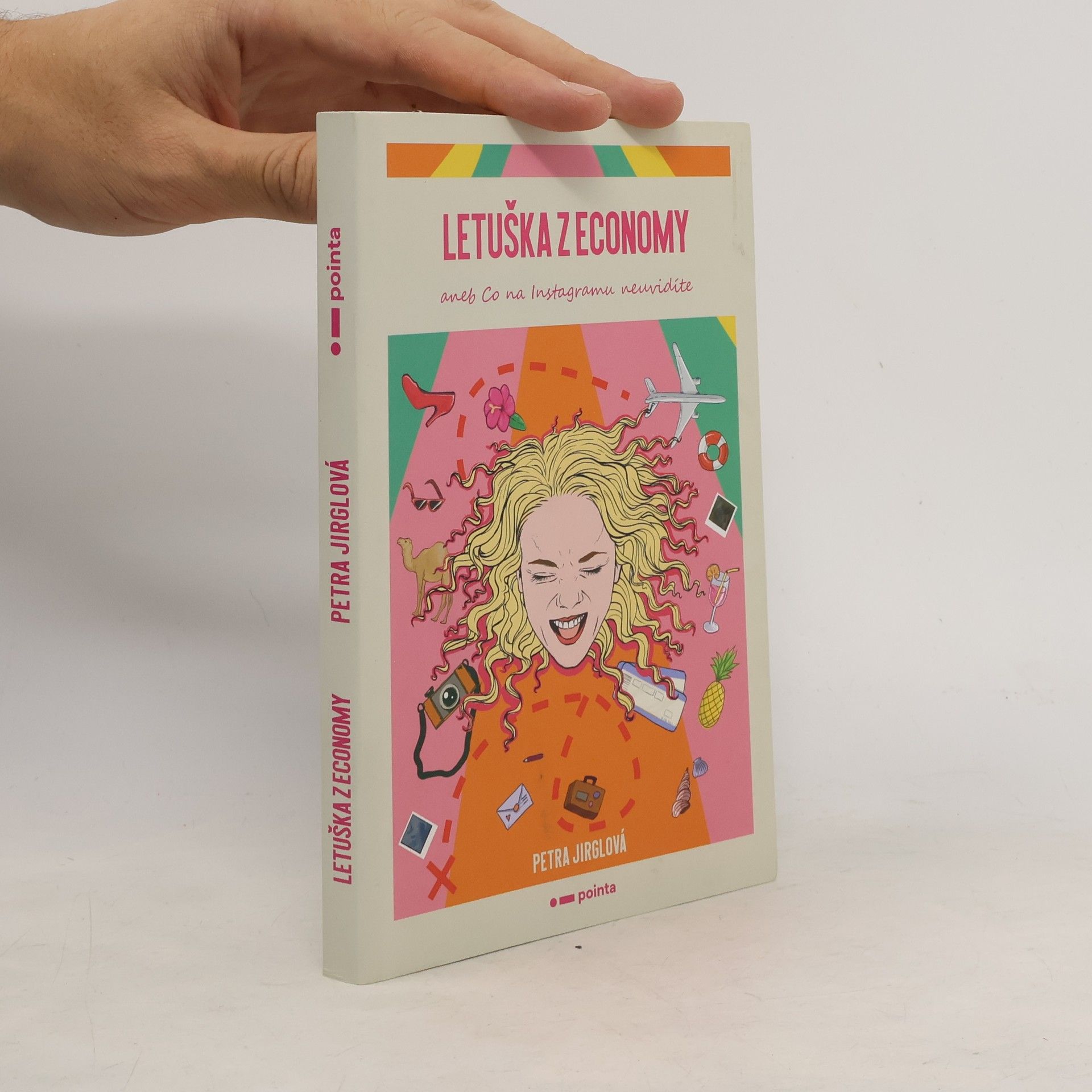 Petra Jirglová Letuška z economy, aneb, Co na Instagramu neuvidíte