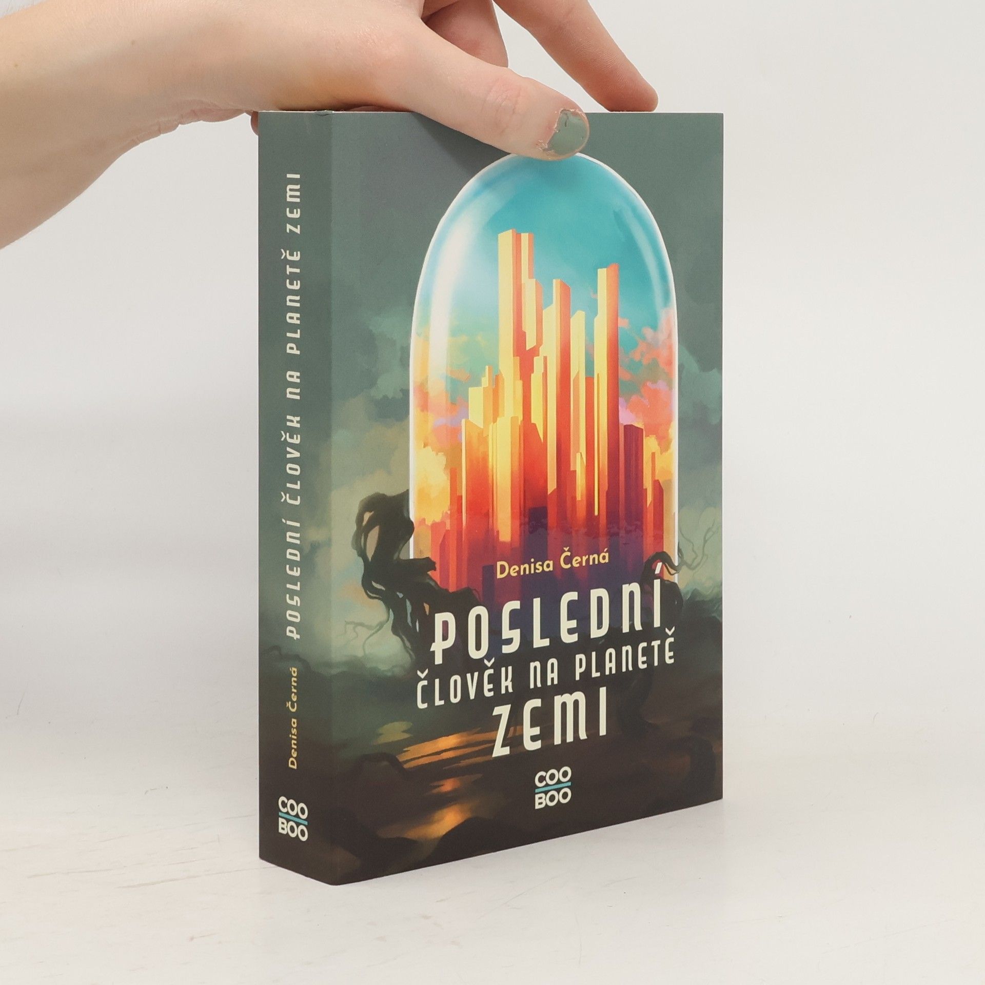 Denisa Černá Poslední člověk na planetě Zemi