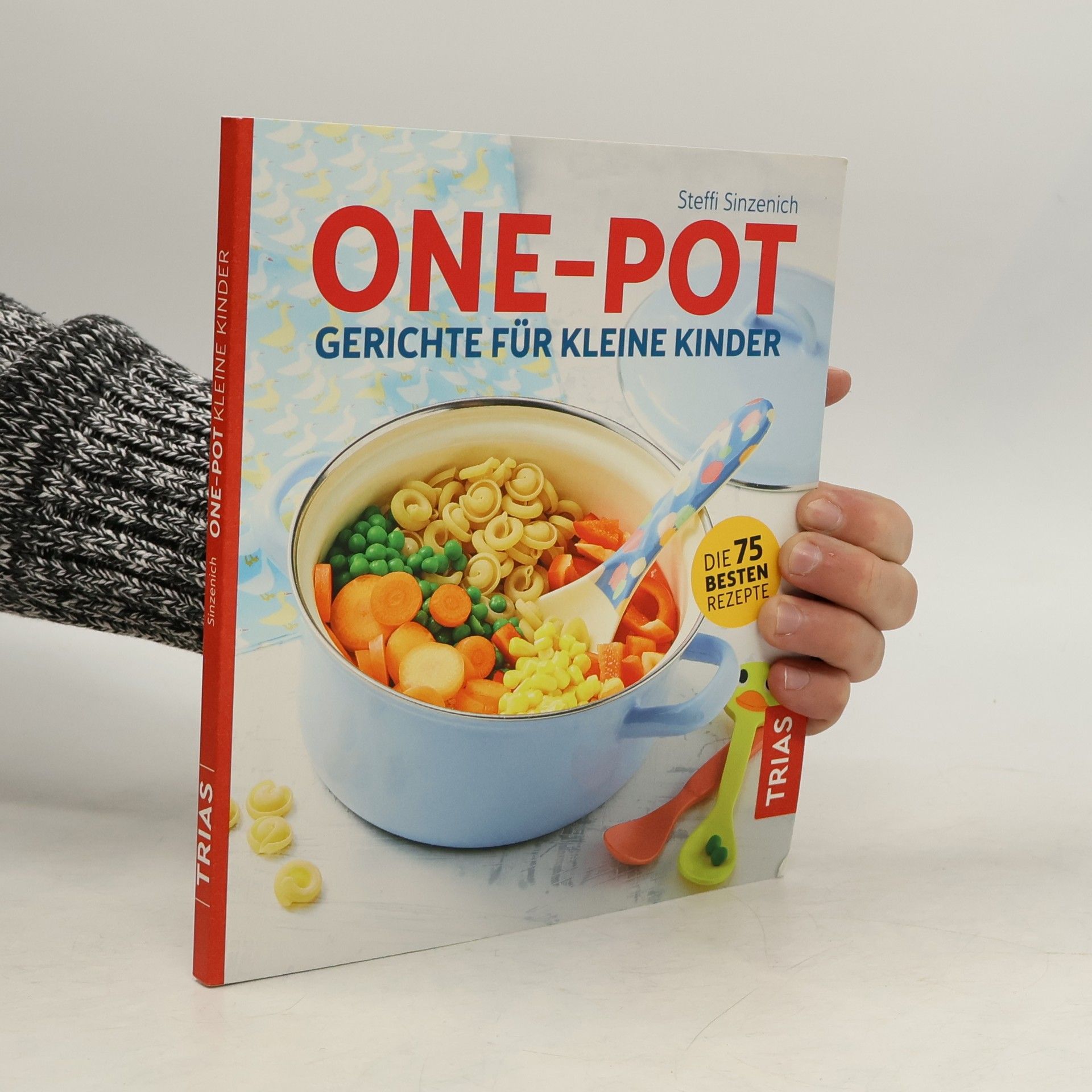 Steffi Sinzenich One-Pot-Gerichte für kleine Kinder