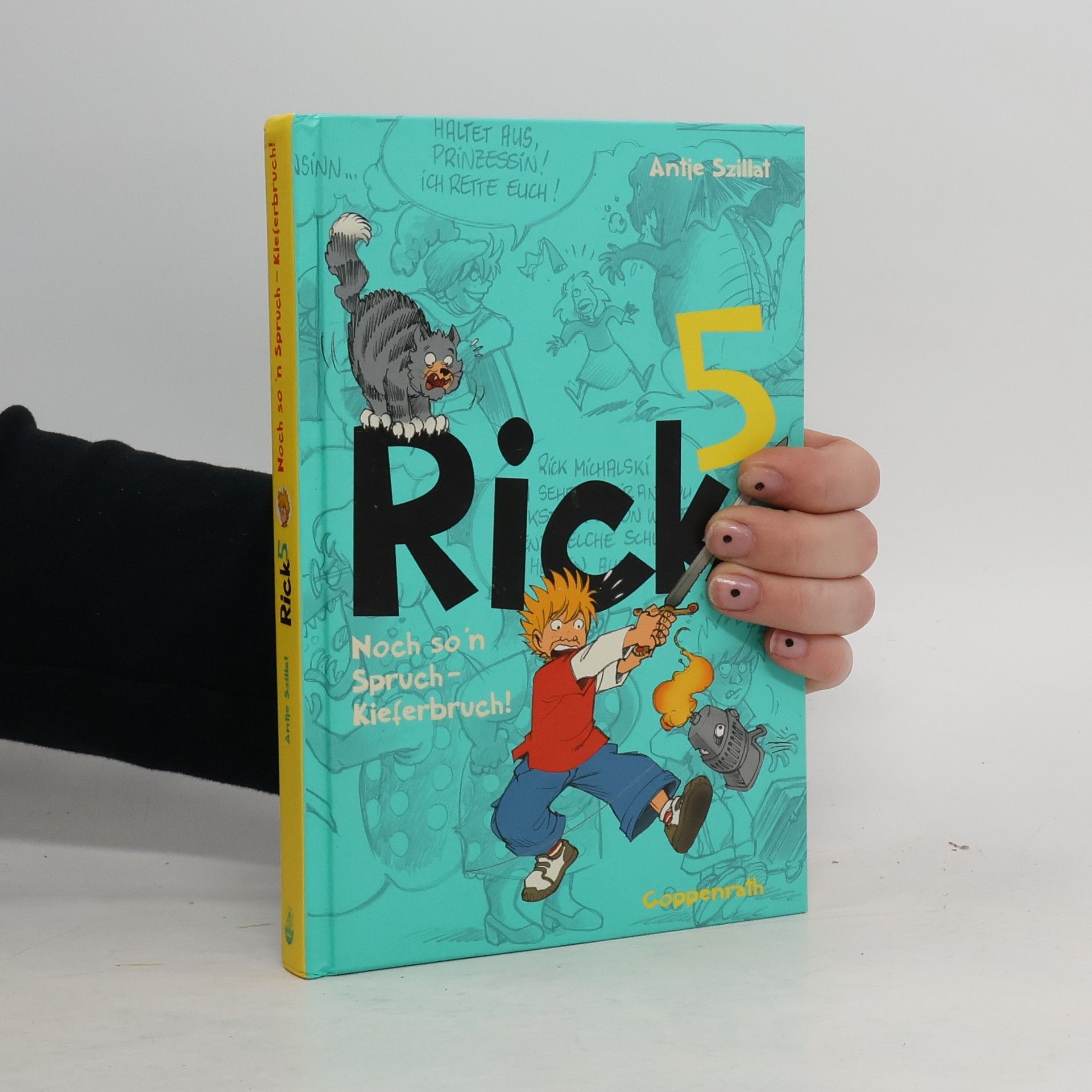 Antje Szillat Rick 5. Noch so 'n Spruch - Kieferbruch!