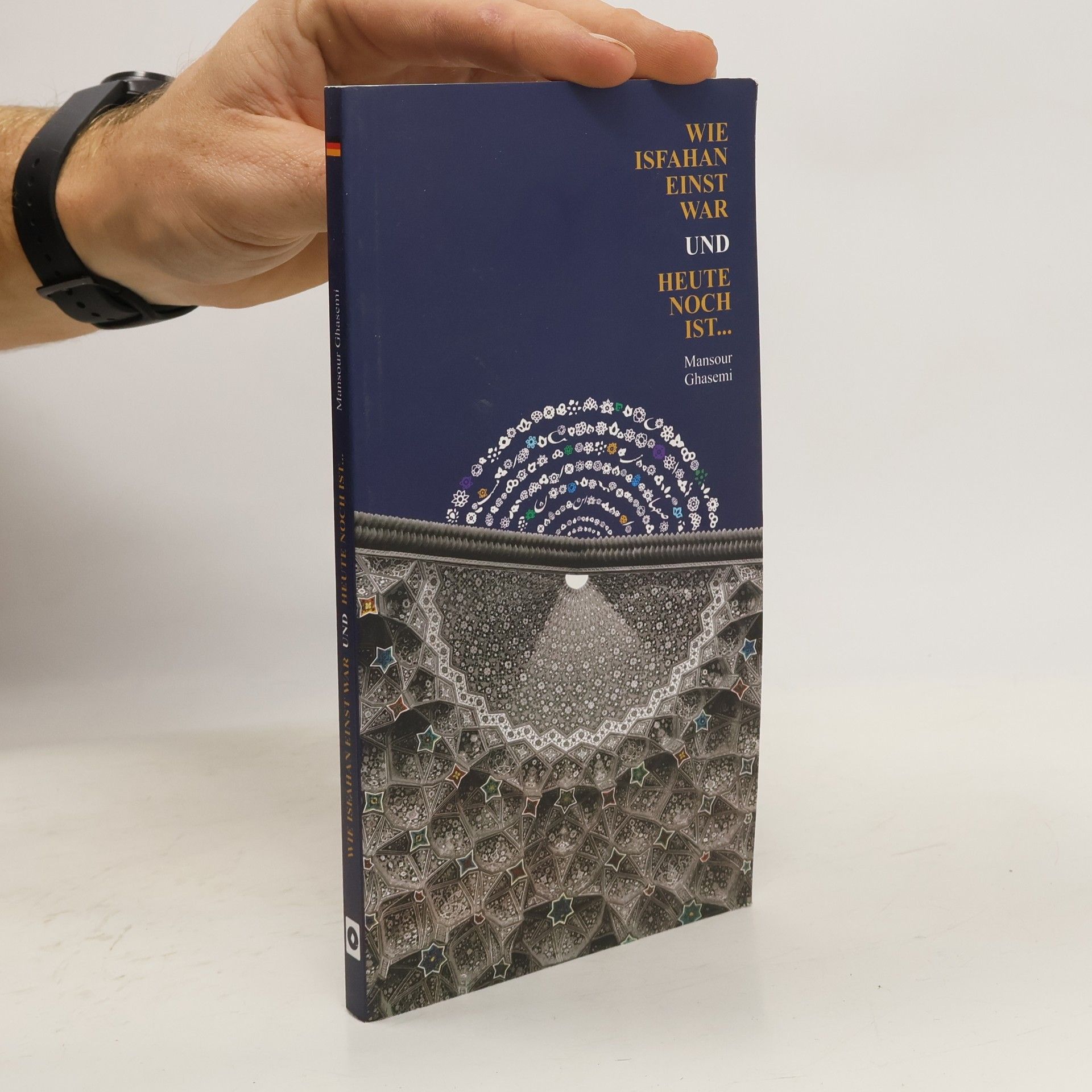 Mansour Ghasemi Wie Isfahan einst War und heute noch ist