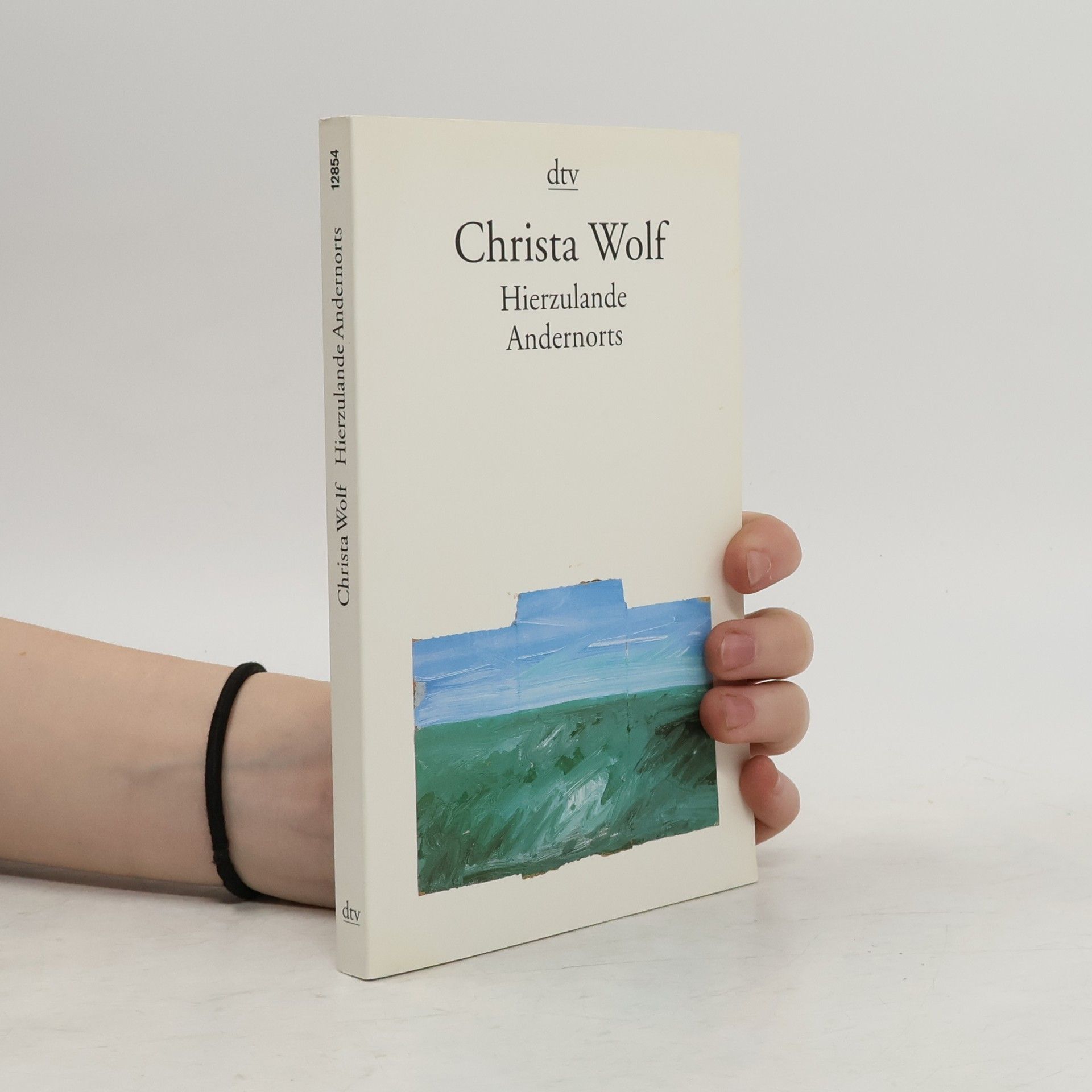 Christa Wolf Hierzulande, andernorts