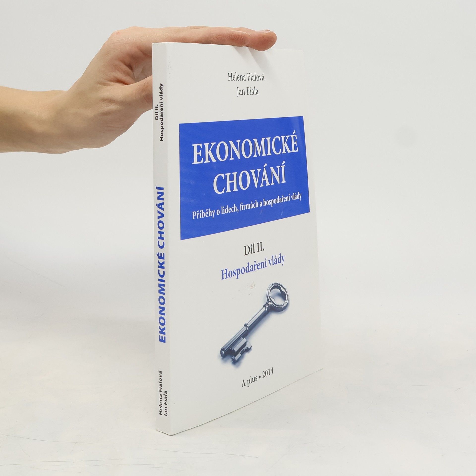 Fialová Helena Ekonomické chování. Díl II. Hospodaření vlády