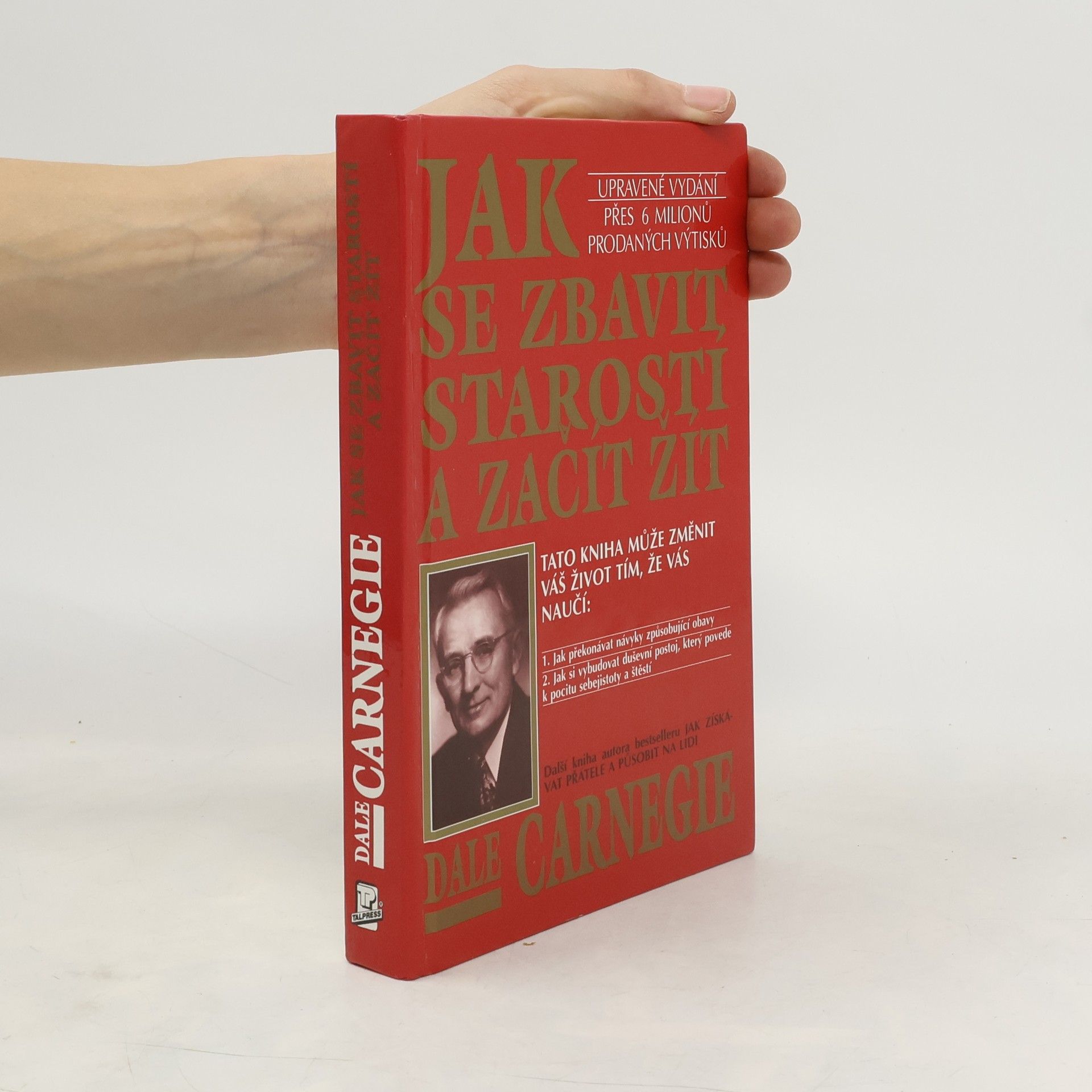 Dale Carnegie Jak se zbavit starostí a začít žít