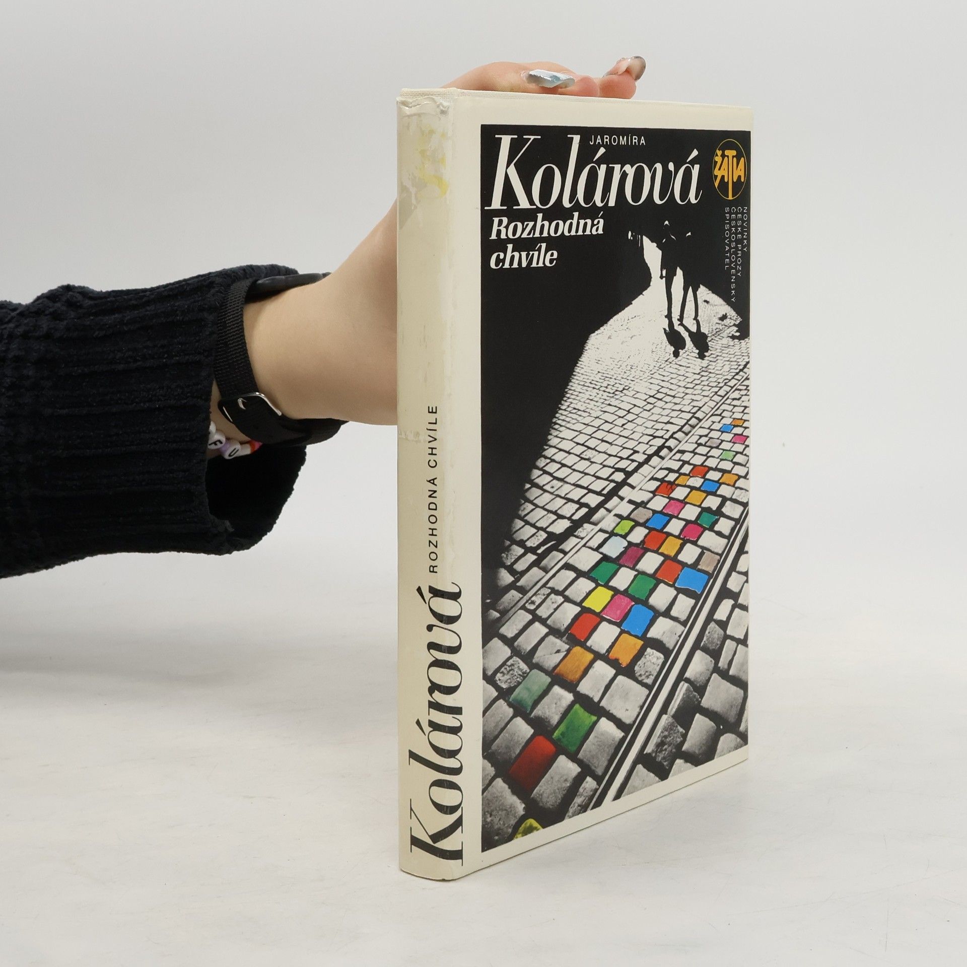 Jaromíra Kolárová Rozhodná chvíle