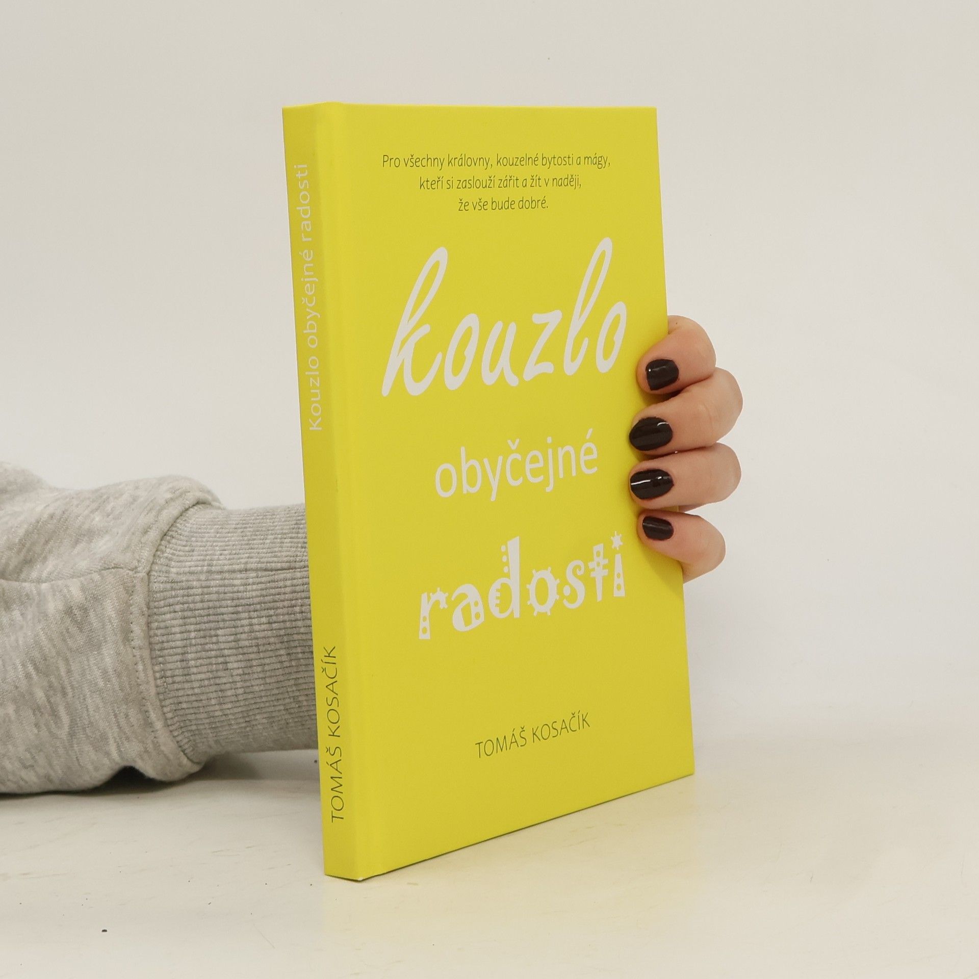 Kouzlo obyčejné radosti