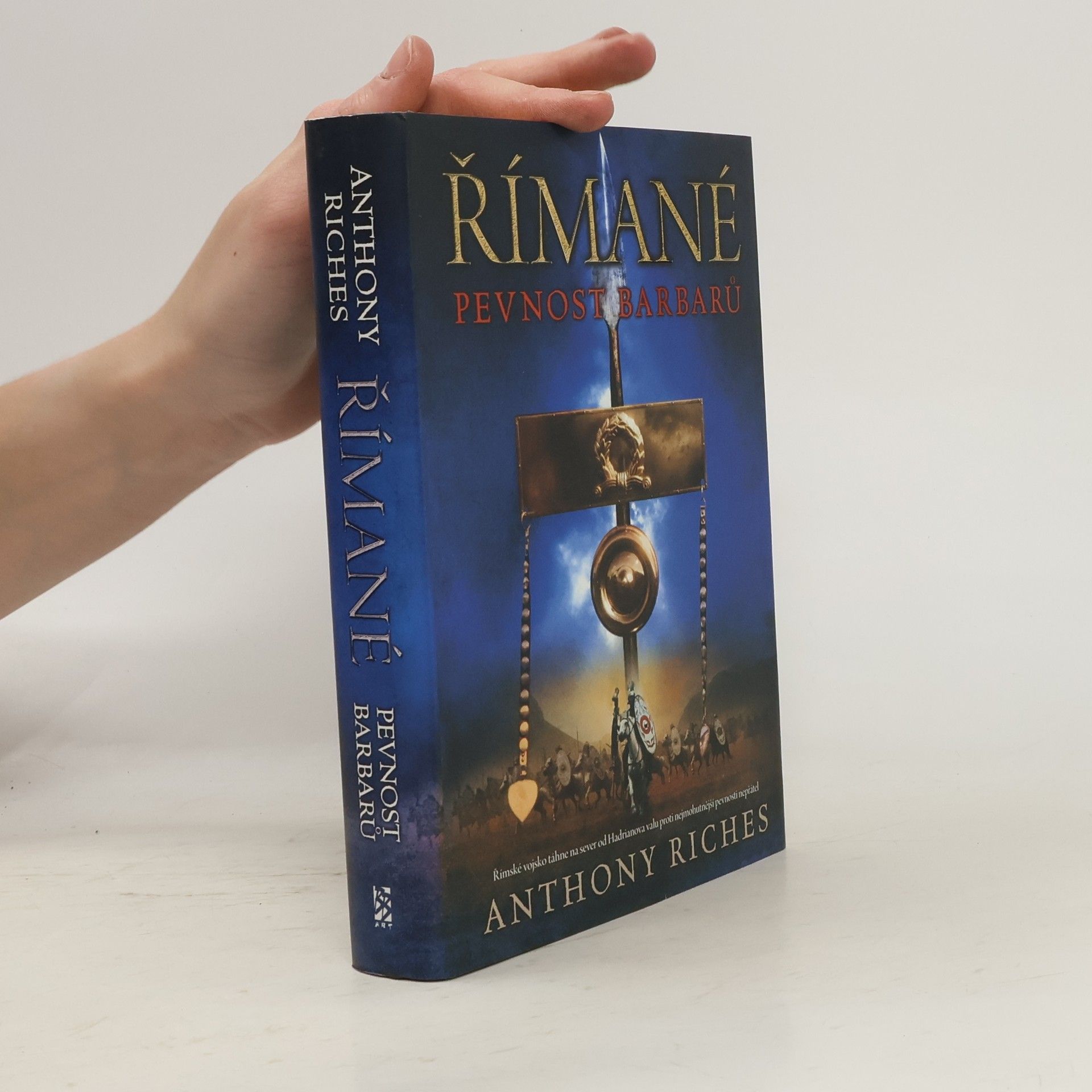 Anthony Riches Římané. Pevnost barbarů