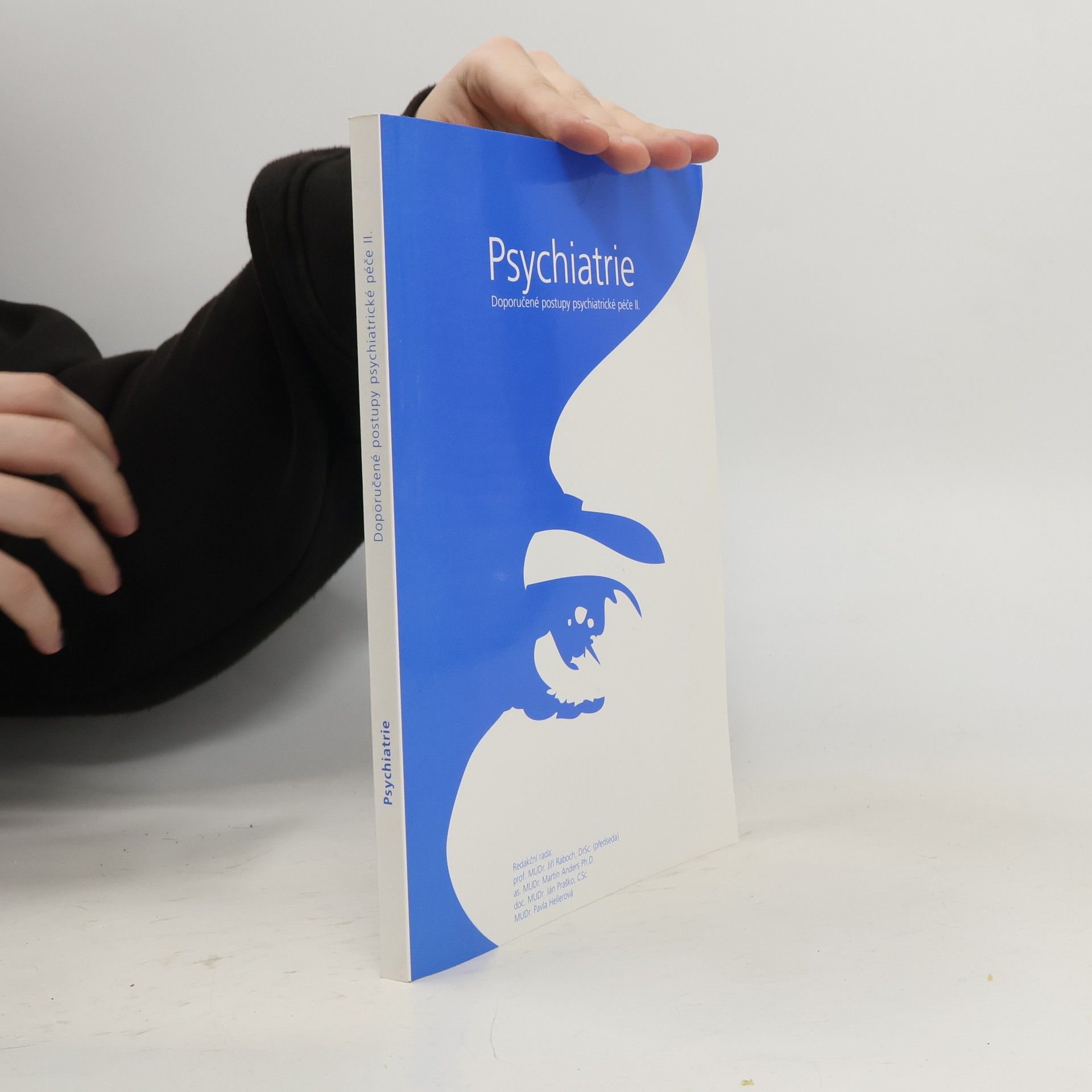 Jiří Raboch Psychiatrie : doporučené postupy psychiatrické péče II.