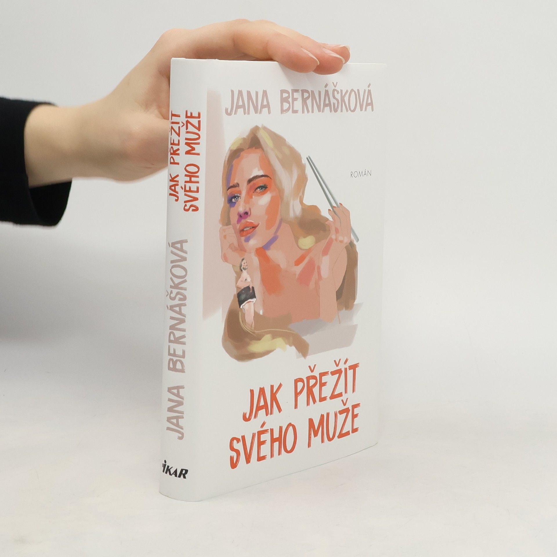 Jana Bernášková Jak přežít svého muže