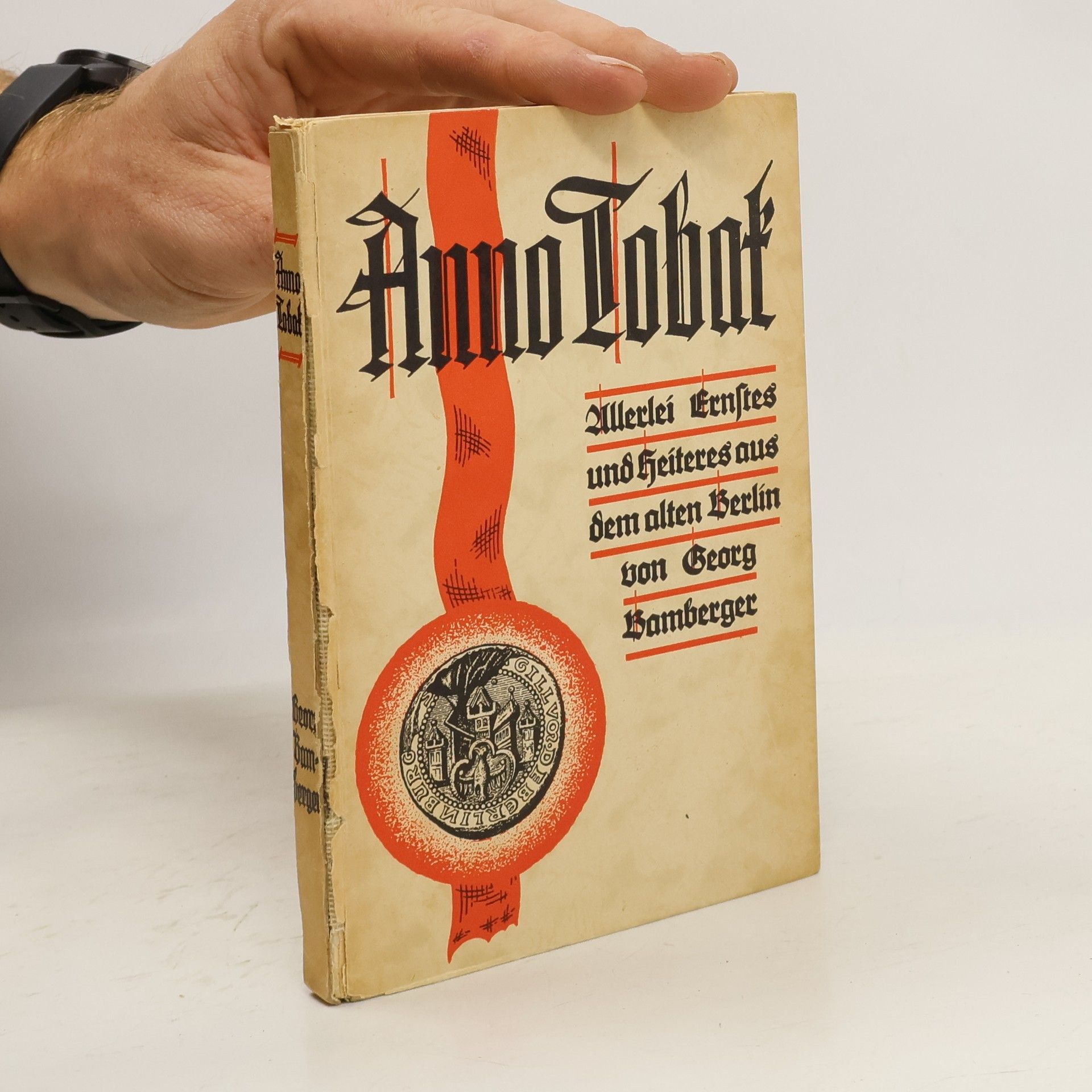 Anno Tobak. Allerlei Ernstes und Heiteres aus dem alten Berlin