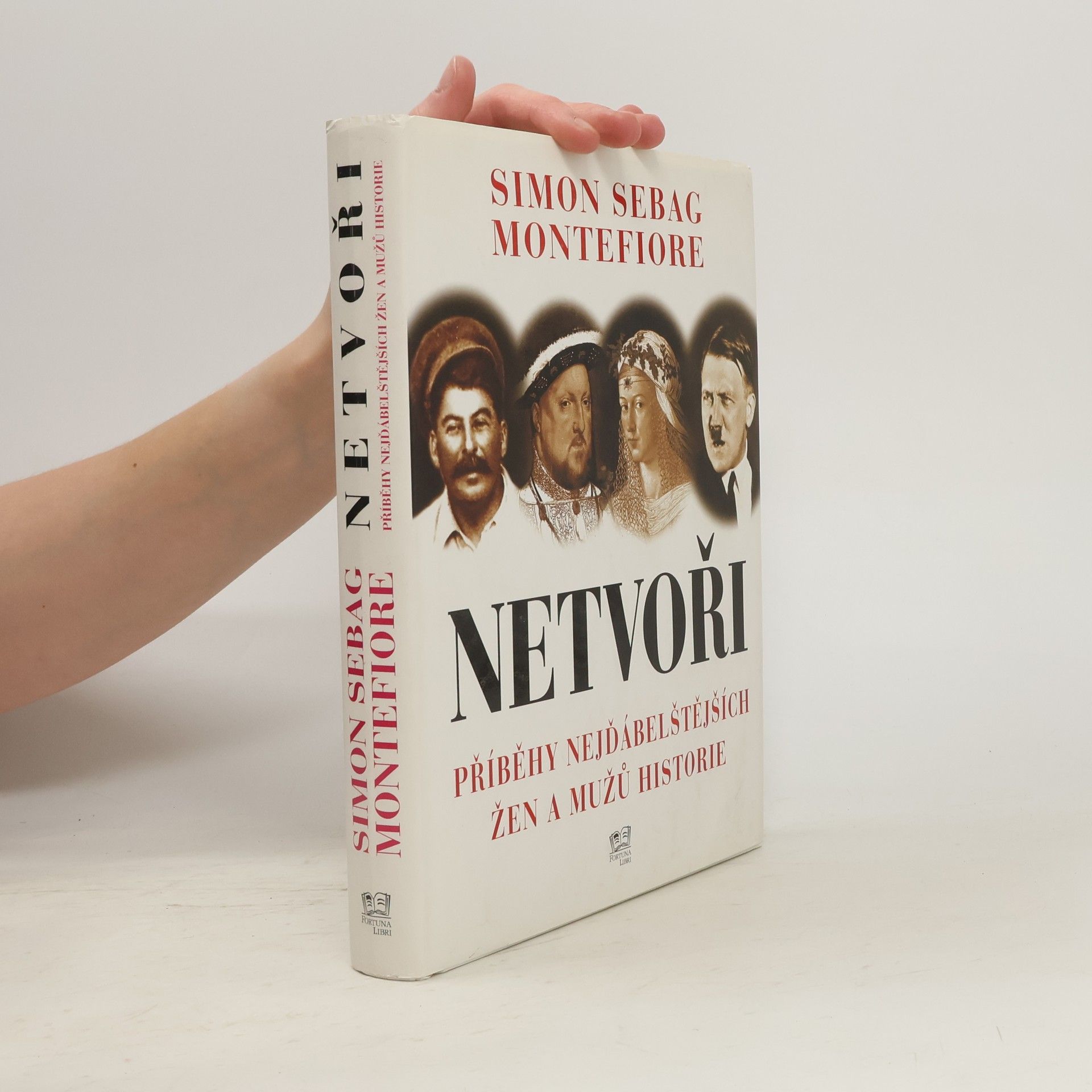 Simon Sebag Montefiore Netvoři: Příběhy nejďábelštějších žen a mužů historie